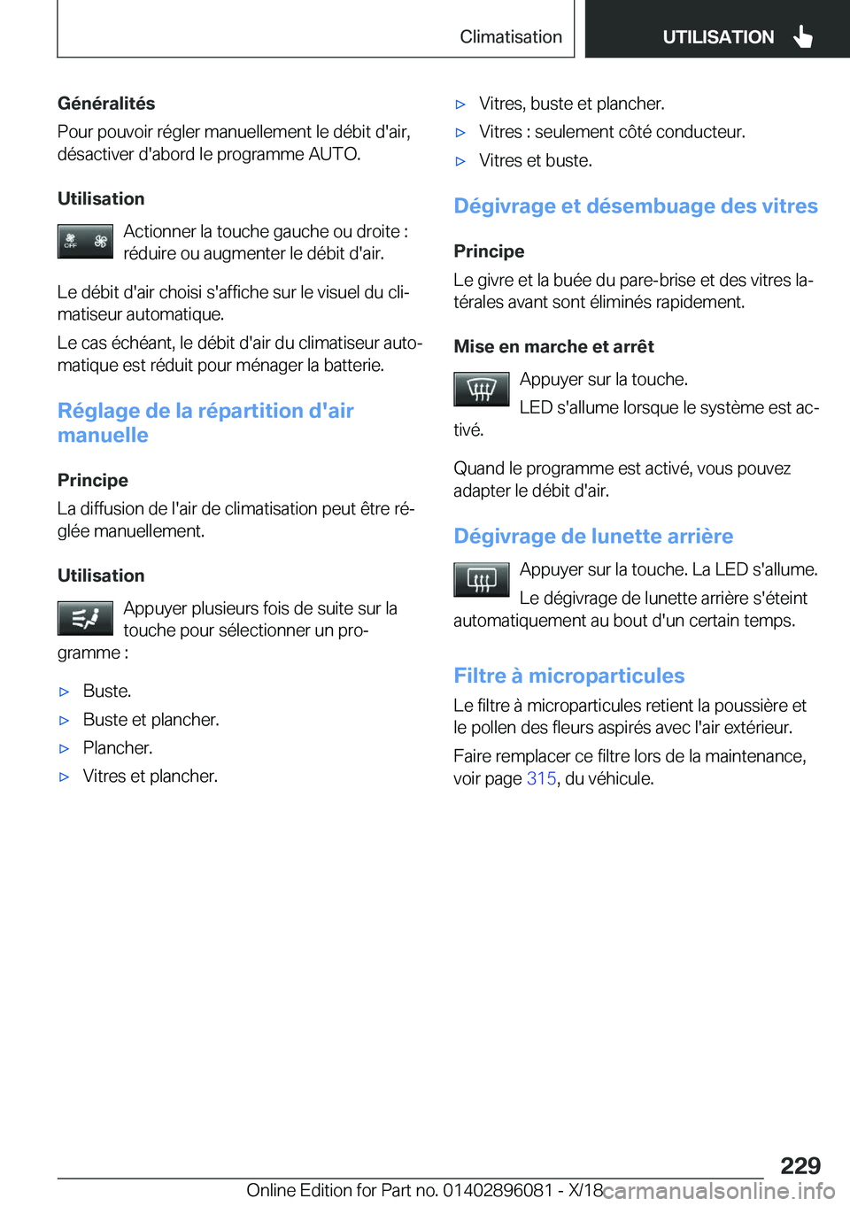 BMW X6 2019  Notices Demploi (in French) �G�é�n�é�r�a�l�i�t�é�s
�P�o�u�r��p�o�u�v�o�i�r��r�é�g�l�e�r��m�a�n�u�e�l�l�e�m�e�n�t��l�e��d�é�b�i�t��d�'�a�i�r�, �d�é�s�a�c�t�i�v�e�r��d�'�a�b�o�r�d��l�e��p�r�o�g�r�a�m�m�e��A