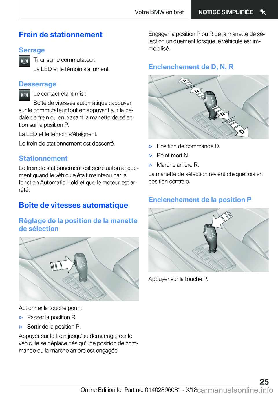 BMW X6 2019  Notices Demploi (in French) �F�r�e�i�n��d�e��s�t�a�t�i�o�n�n�e�m�e�n�t�S�e�r�r�a�g�e �T�i�r�e�r��s�u�r��l�e��c�o�m�m�u�t�a�t�e�u�r�.
�L�a��L�E�D��e�t��l�e��t�é�m�o�i�n��s�'�a�l�l�u�m�e�n�t�.
�D�e�s�s�e�r�r�a�g�e �