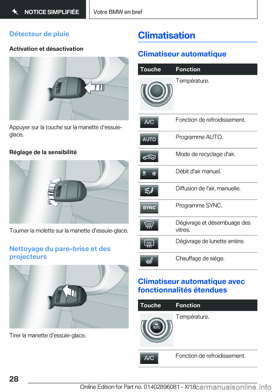 BMW X6 2019  Notices Demploi (in French) �D�é�t�e�c�t�e�u�r��d�e��p�l�u�i�e�A�c�t�i�v�a�t�i�o�n��e�t��d�é�s�a�c�t�i�v�a�t�i�o�n
�A�p�p�u�y�e�r��s�u�r��l�a��t�o�u�c�h�e��s�u�r��l�a��m�a�n�e�t�t�e��d�'�e�s�s�u�i�e�-�g�l�a�c�e�