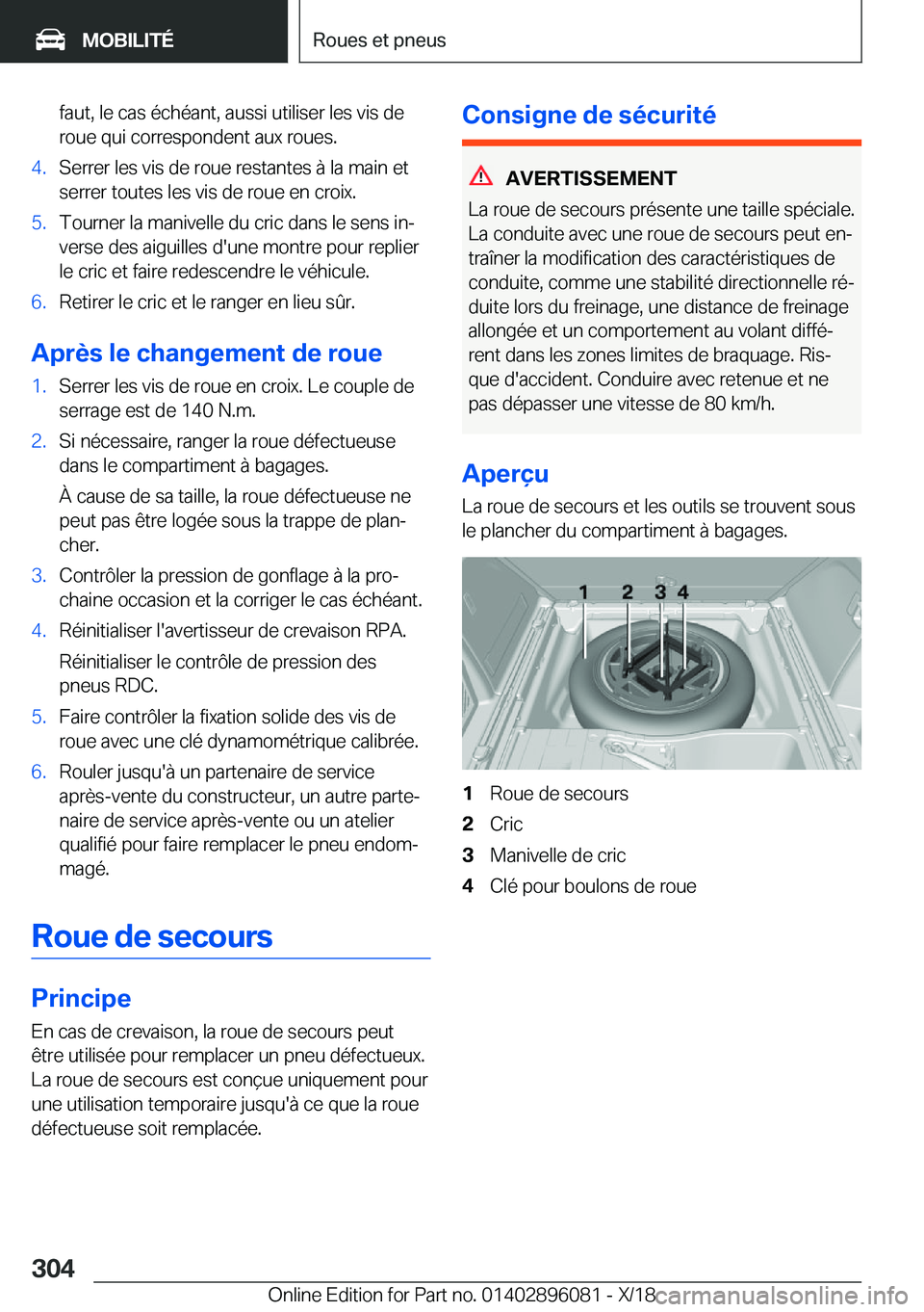 BMW X6 2019  Notices Demploi (in French) �f�a�u�t�,��l�e��c�a�s��é�c�h�é�a�n�t�,��a�u�s�s�i��u�t�i�l�i�s�e�r��l�e�s��v�i�s��d�e�r�o�u�e��q�u�i��c�o�r�r�e�s�p�o�n�d�e�n�t��a�u�x��r�o�u�e�s�.�4�.�S�e�r�r�e�r��l�e�s��v�i�s��d�e