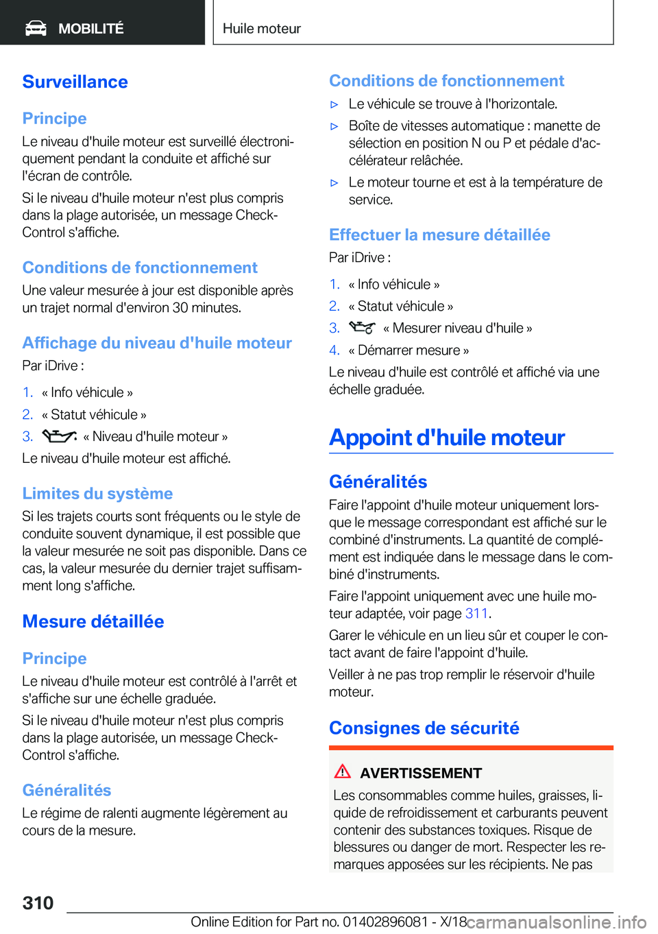 BMW X6 2019  Notices Demploi (in French) �S�u�r�v�e�i�l�l�a�n�c�e�P�r�i�n�c�i�p�e�L�e��n�i�v�e�a�u��d�'�h�u�i�l�e��m�o�t�e�u�r��e�s�t��s�u�r�v�e�i�l�l�é��é�l�e�c�t�r�o�n�ij�q�u�e�m�e�n�t��p�e�n�d�a�n�t��l�a��c�o�n�d�u�i�t�e�