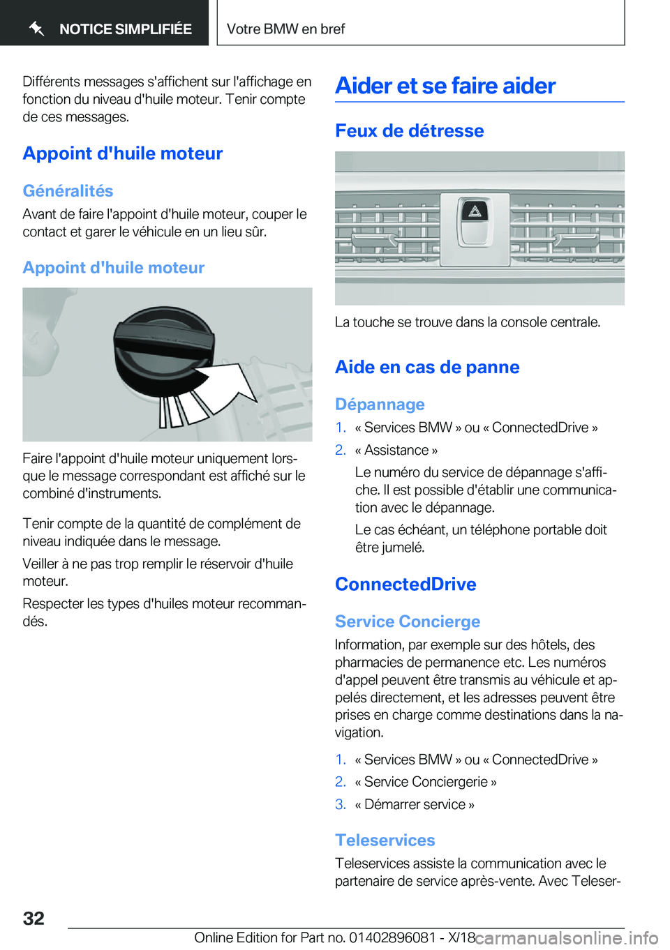 BMW X6 2019  Notices Demploi (in French) �D�i�f�f�é�r�e�n�t�s��m�e�s�s�a�g�e�s��s�'�a�f�f�i�c�h�e�n�t��s�u�r��l�'�a�f�f�i�c�h�a�g�e��e�n
�f�o�n�c�t�i�o�n��d�u��n�i�v�e�a�u��d�'�h�u�i�l�e��m�o�t�e�u�r�.��T�e�n�i�r��c�o