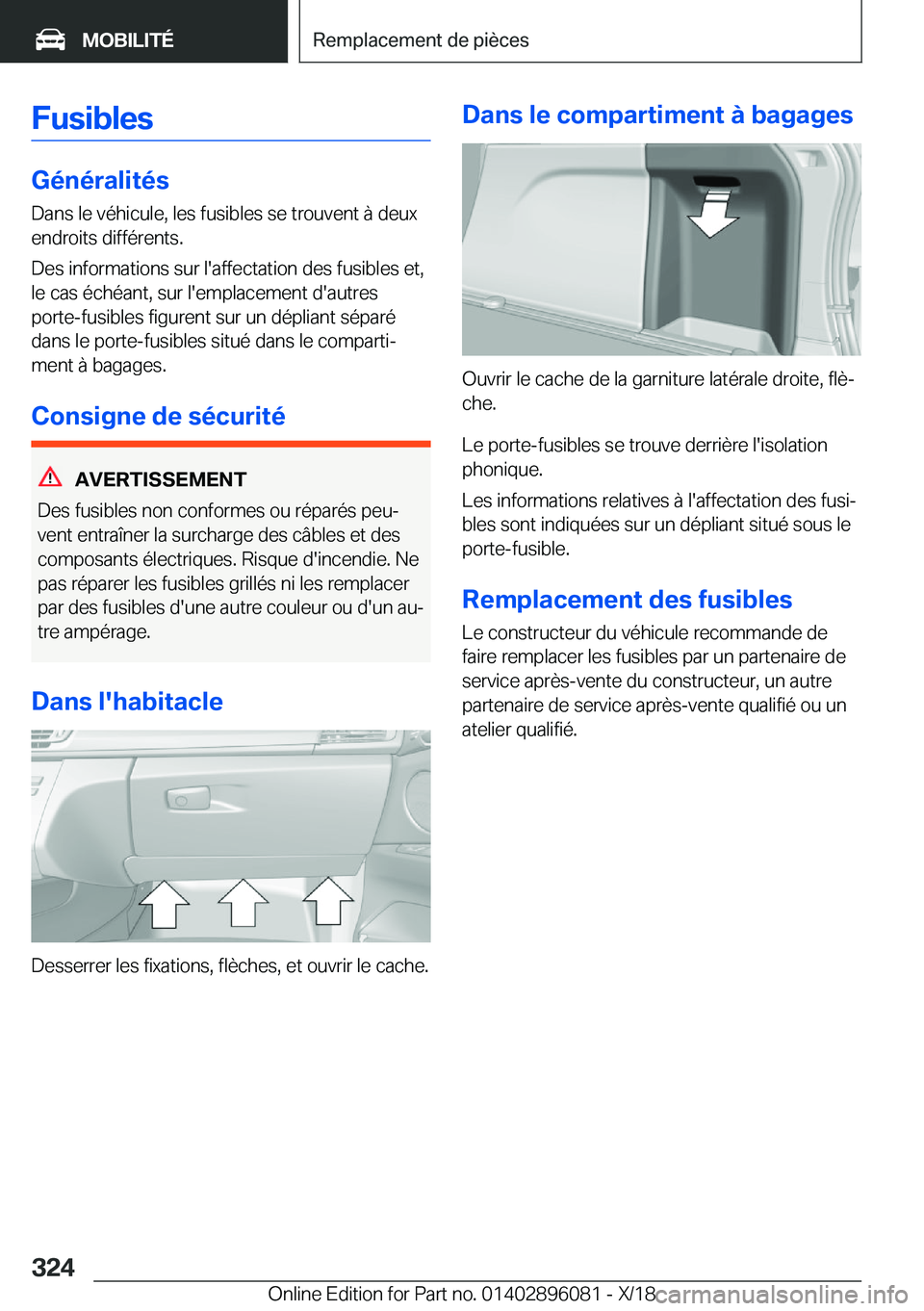 BMW X6 2019  Notices Demploi (in French) �F�u�s�i�b�l�e�s
�G�é�n�é�r�a�l�i�t�é�s�D�a�n�s��l�e��v�é�h�i�c�u�l�e�,��l�e�s��f�u�s�i�b�l�e�s��s�e��t�r�o�u�v�e�n�t��