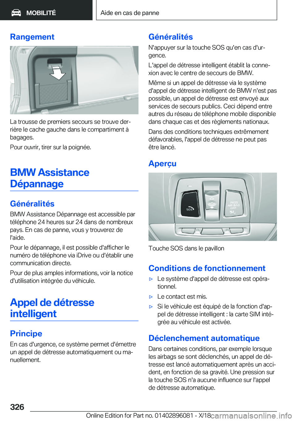 BMW X6 2019  Notices Demploi (in French) �R�a�n�g�e�m�e�n�t
�L�a��t�r�o�u�s�s�e��d�e��p�r�e�m�i�e�r�s��s�e�c�o�u�r�s��s�e��t�r�o�u�v�e��d�e�rj
�r�i�è�r�e��l�e��c�a�c�h�e��g�a�u�c�h�e��d�a�n�s��l�e��c�o�m�p�a�r�t�i�m�e�n�t��
