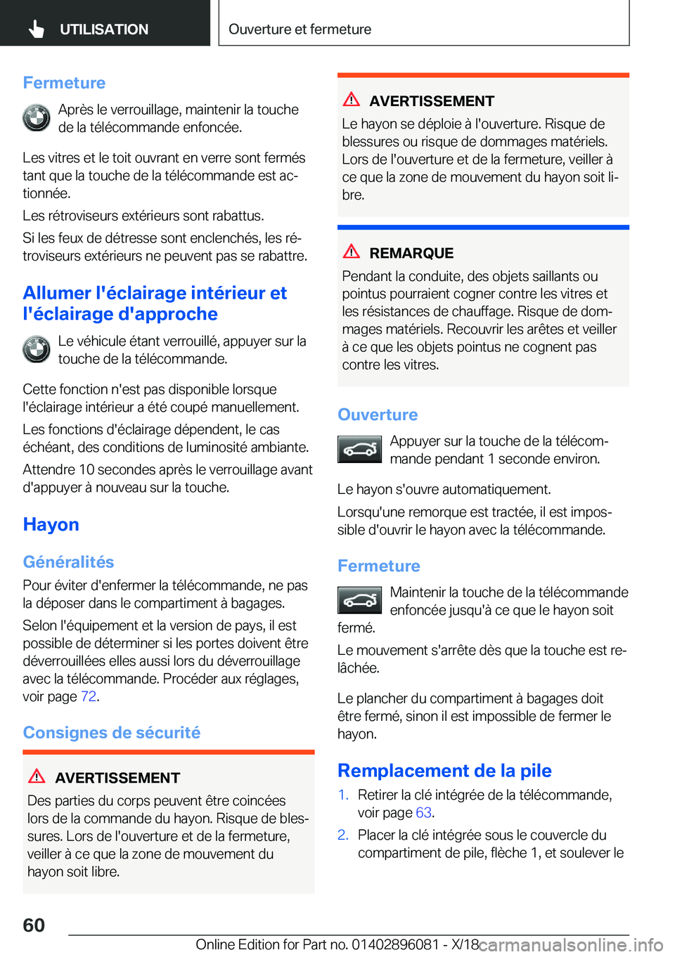 BMW X6 2019  Notices Demploi (in French) �F�e�r�m�e�t�u�r�e�A�p�r�è�s��l�e��v�e�r�r�o�u�i�l�l�a�g�e�,��m�a�i�n�t�e�n�i�r��l�a��t�o�u�c�h�e
�d�e��l�a��t�é�l�é�c�o�m�m�a�n�d�e��e�n�f�o�n�c�é�e�.
�L�e�s��v�i�t�r�e�s��e�t��l�e��t