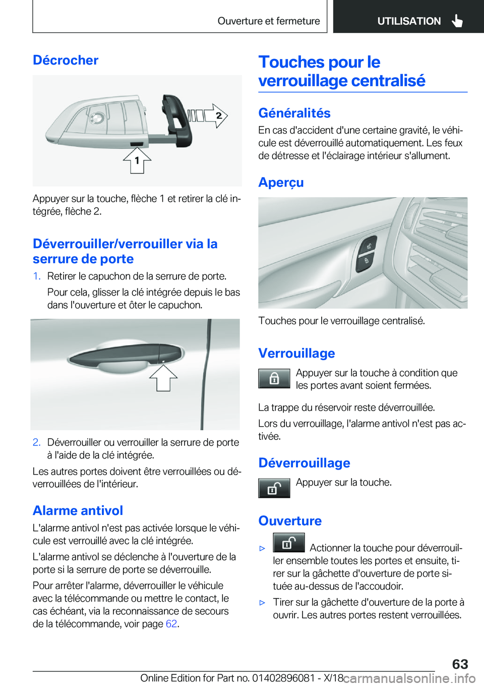 BMW X6 2019  Notices Demploi (in French) �D�é�c�r�o�c�h�e�r
�A�p�p�u�y�e�r��s�u�r��l�a��t�o�u�c�h�e�,��f�l�è�c�h�e��1��e�t��r�e�t�i�r�e�r��l�a��c�l�é��i�nj�t�é�g�r�é�e�,��f�l�è�c�h�e��2�.
�D�é�v�e�r�r�o�u�i�l�l�e�r�/�v�e�