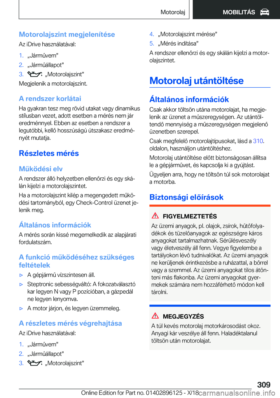 BMW X6 2019  Kezelési útmutató (in Hungarian) �M�o�t�o�r�o�l�a�j�s�z�i�n�t��m�e�g�j�e�l�e�n�