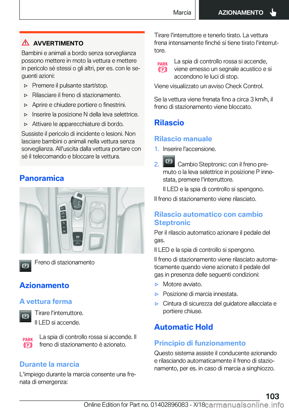BMW X6 2019  Libretti Di Uso E manutenzione (in Italian) �A�V�V�E�R�T�I�M�E�N�T�O
�B�a�m�b�i�n�i��e��a�n�i�m�a�l�i��a��b�o�r�d�o��s�e�n�z�a��s�o�r�v�e�g�l�i�a�n�z�a
�p�o�s�s�o�n�o��m�e�t�t�e�r�e��i�n��m�o�t�o��l�a��v�e�t�t�u�r�a��e��m�e�t�t�e�r