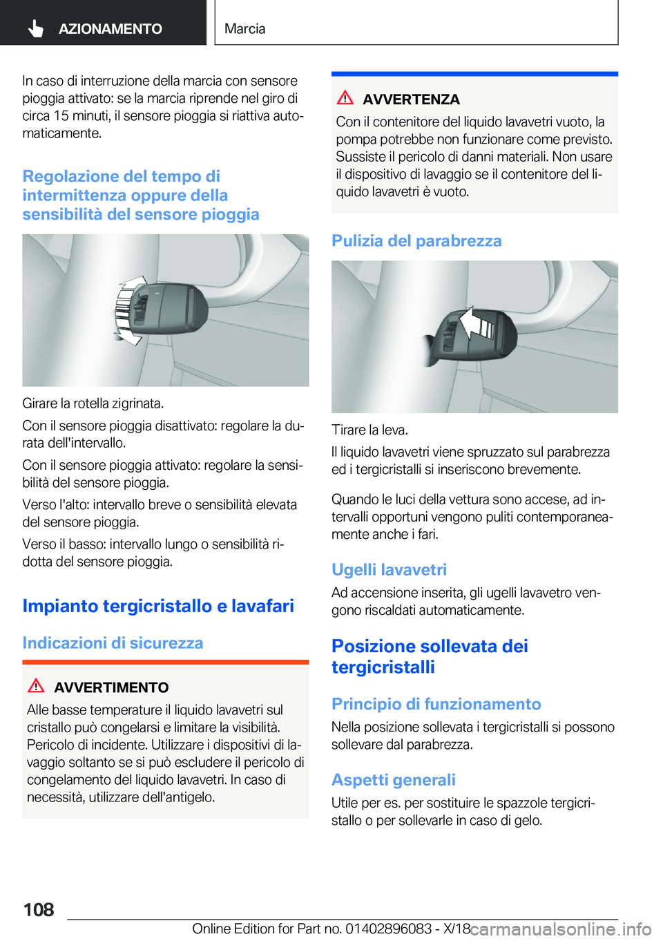 BMW X6 2019  Libretti Di Uso E manutenzione (in Italian) �I�n��c�a�s�o��d�i��i�n�t�e�r�r�u�z�i�o�n�e��d�e�l�l�a��m�a�r�c�i�a��c�o�n��s�e�n�s�o�r�e
�p�i�o�g�g�i�a��a�t�t�i�v�a�t�o�:��s�e��l�a��m�a�r�c�i�a��r�i�p�r�e�n�d�e��n�e�l��g�i�r�o��d�i 