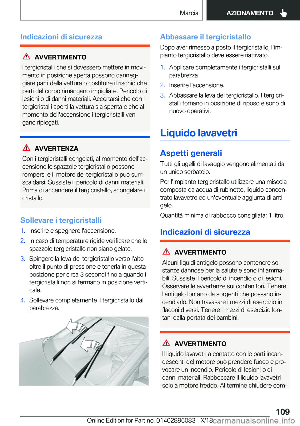 BMW X6 2019  Libretti Di Uso E manutenzione (in Italian) �I�n�d�i�c�a�z�i�o�n�i��d�i��s�i�c�u�r�e�z�z�a
�A�V�V�E�R�T�I�M�E�N�T�O
�I��t�e�r�g�i�c�r�i�s�t�a�l�l�i��c�h�e��s�i��d�o�v�e�s�s�e�r�o��m�e�t�t�e�r�e��i�n��m�o�v�ij �m�e�n�t�o��i�n��p�o�s�