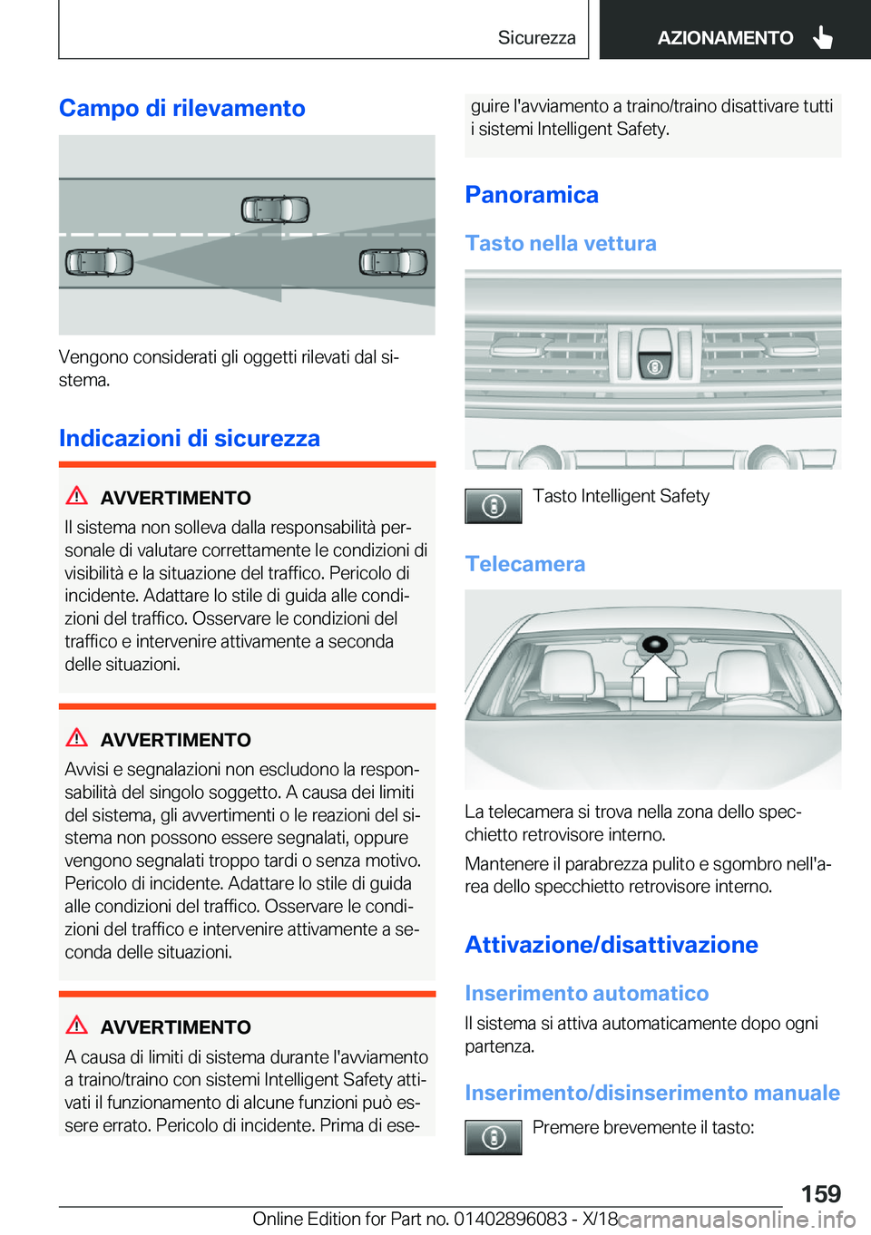 BMW X6 2019  Libretti Di Uso E manutenzione (in Italian) �C�a�m�p�o��d�i��r�i�l�e�v�a�m�e�n�t�o
�V�e�n�g�o�n�o��c�o�n�s�i�d�e�r�a�t�i��g�l�i��o�g�g�e�t�t�i��r�i�l�e�v�a�t�i��d�a�l��s�ij
�s�t�e�m�a�.
�I�n�d�i�c�a�z�i�o�n�i��d�i��s�i�c�u�r�e�z�z�a
