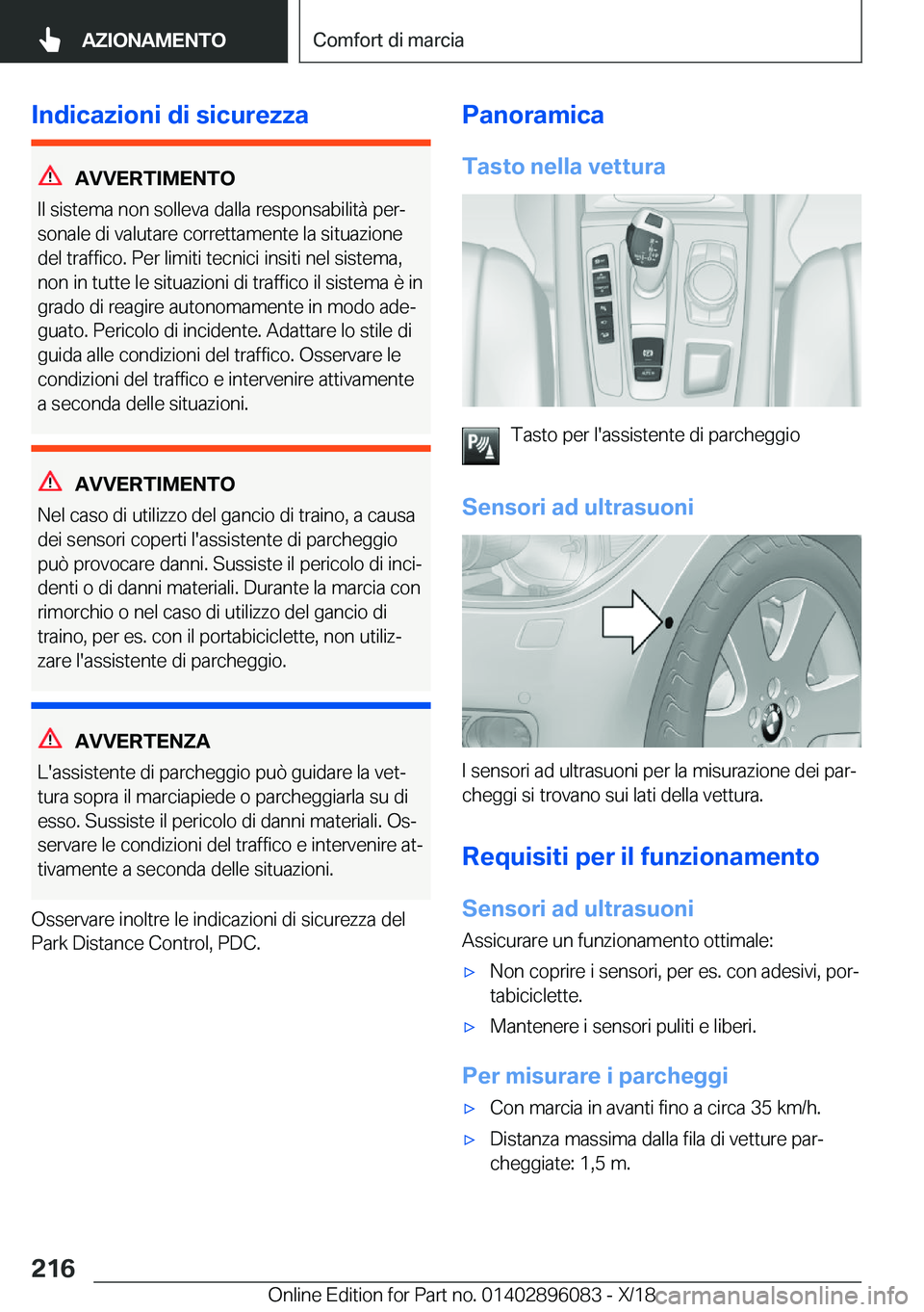 BMW X6 2019  Libretti Di Uso E manutenzione (in Italian) �I�n�d�i�c�a�z�i�o�n�i��d�i��s�i�c�u�r�e�z�z�a
�A�V�V�E�R�T�I�M�E�N�T�O
�I�l��s�i�s�t�e�m�a��n�o�n��s�o�l�l�e�v�a��d�a�l�l�a��r�e�s�p�o�n�s�a�b�i�l�i�t�