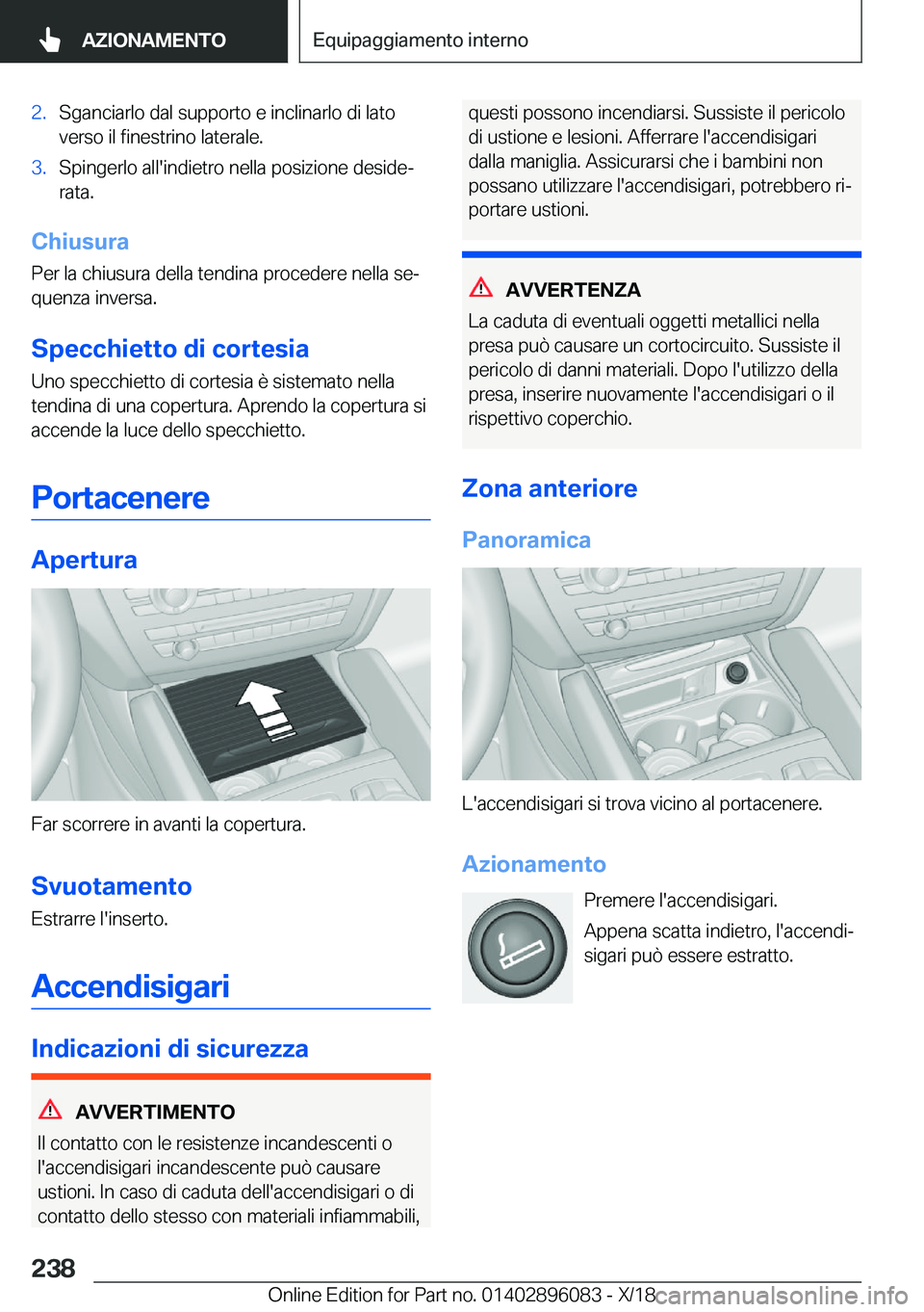 BMW X6 2019  Libretti Di Uso E manutenzione (in Italian) �2�.�S�g�a�n�c�i�a�r�l�o��d�a�l��s�u�p�p�o�r�t�o��e��i�n�c�l�i�n�a�r�l�o��d�i��l�a�t�o�v�e�r�s�o��i�l��f�i�n�e�s�t�r�i�n�o��l�a�t�e�r�a�l�e�.�3�.�S�p�i�n�g�e�r�l�o��a�l�l�'�i�n�d�i�e�t�r