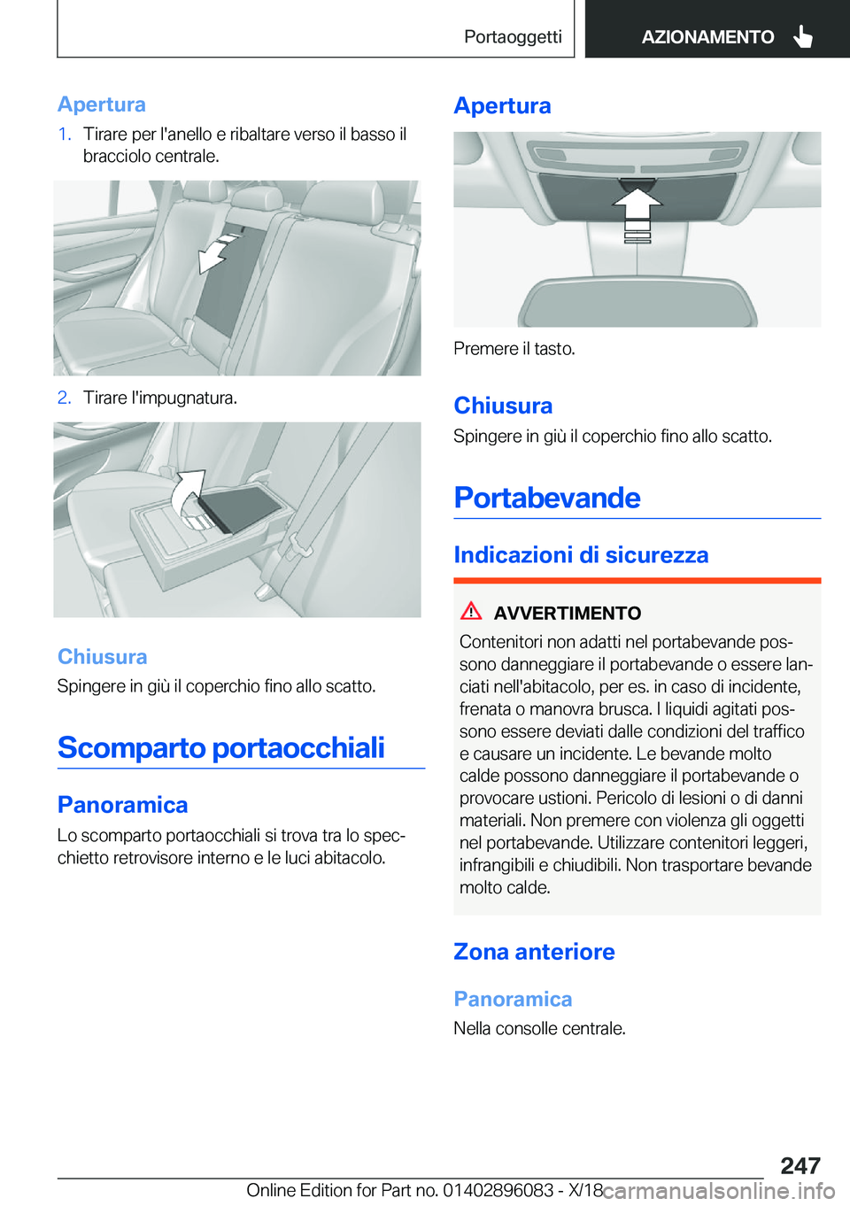 BMW X6 2019  Libretti Di Uso E manutenzione (in Italian) �A�p�e�r�t�u�r�a�1�.�T�i�r�a�r�e��p�e�r��l�'�a�n�e�l�l�o��e��r�i�b�a�l�t�a�r�e��v�e�r�s�o��i�l��b�a�s�s�o��i�l
�b�r�a�c�c�i�o�l�o��c�e�n�t�r�a�l�e�.�2�.�T�i�r�a�r�e��l�'�i�m�p�u�g�n�