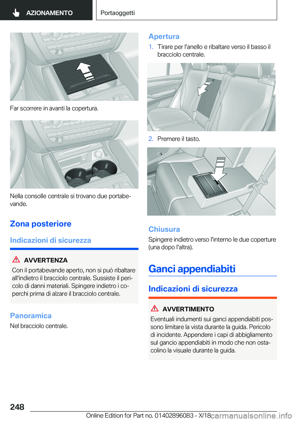 BMW X6 2019  Libretti Di Uso E manutenzione (in Italian) �F�a�r��s�c�o�r�r�e�r�e��i�n��a�v�a�n�t�i��l�a��c�o�p�e�r�t�u�r�a�.
�N�e�l�l�a��c�o�n�s�o�l�l�e��c�e�n�t�r�a�l�e��s�i��t�r�o�v�a�n�o��d�u�e��p�o�r�t�a�b�ej�v�a�n�d�e�.
�Z�o�n�a��p�o�s�t�e