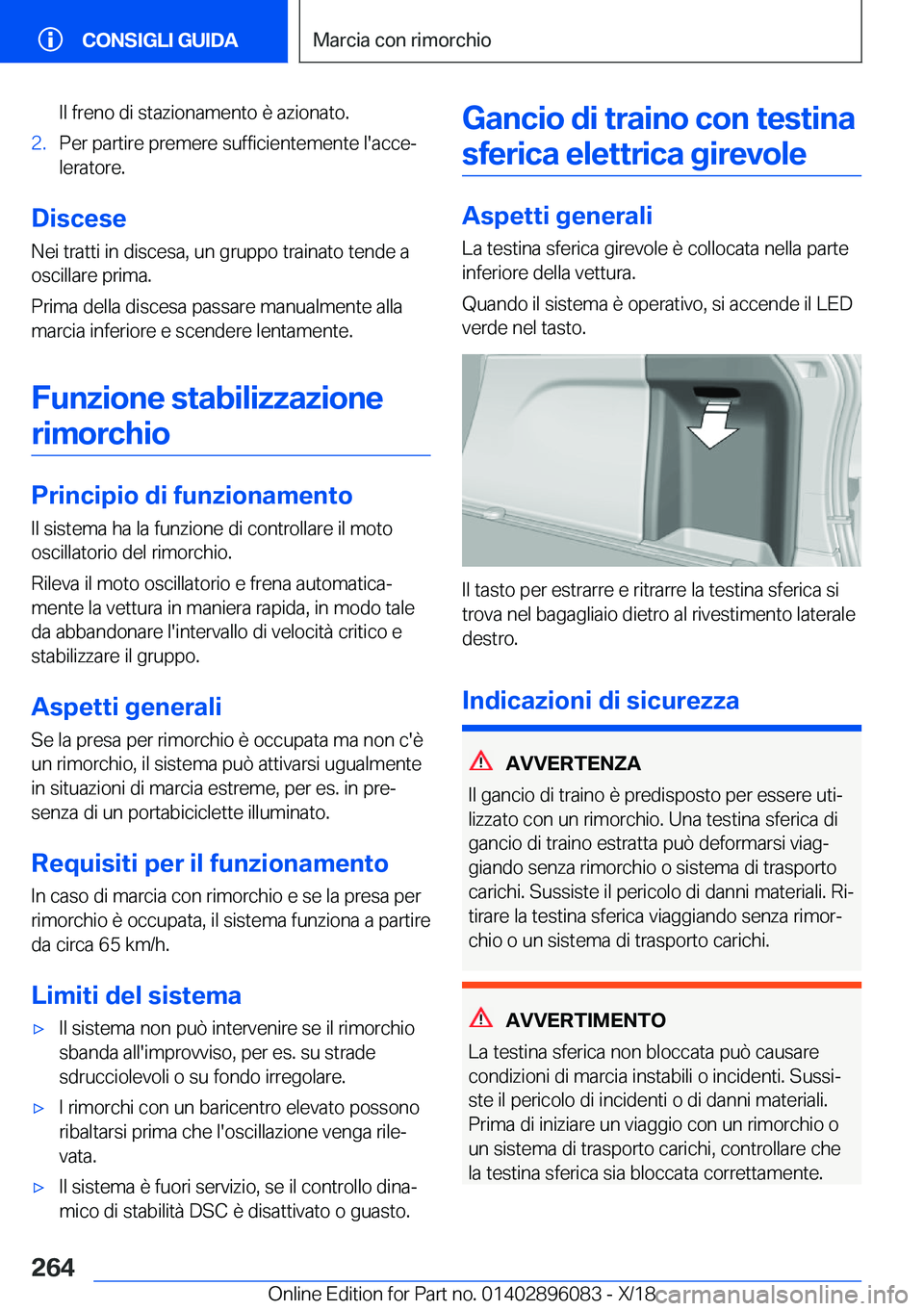 BMW X6 2019  Libretti Di Uso E manutenzione (in Italian) �I�l��f�r�e�n�o��d�i��s�t�a�z�i�o�n�a�m�e�n�t�o��è��a�z�i�o�n�a�t�o�.�2�.�P�e�r��p�a�r�t�i�r�e��p�r�e�m�e�r�e��s�u�f�f�i�c�i�e�n�t�e�m�e�n�t�e��l�'�a�c�c�ej�l�e�r�a�t�o�r�e�.
�D�i�s�c�e