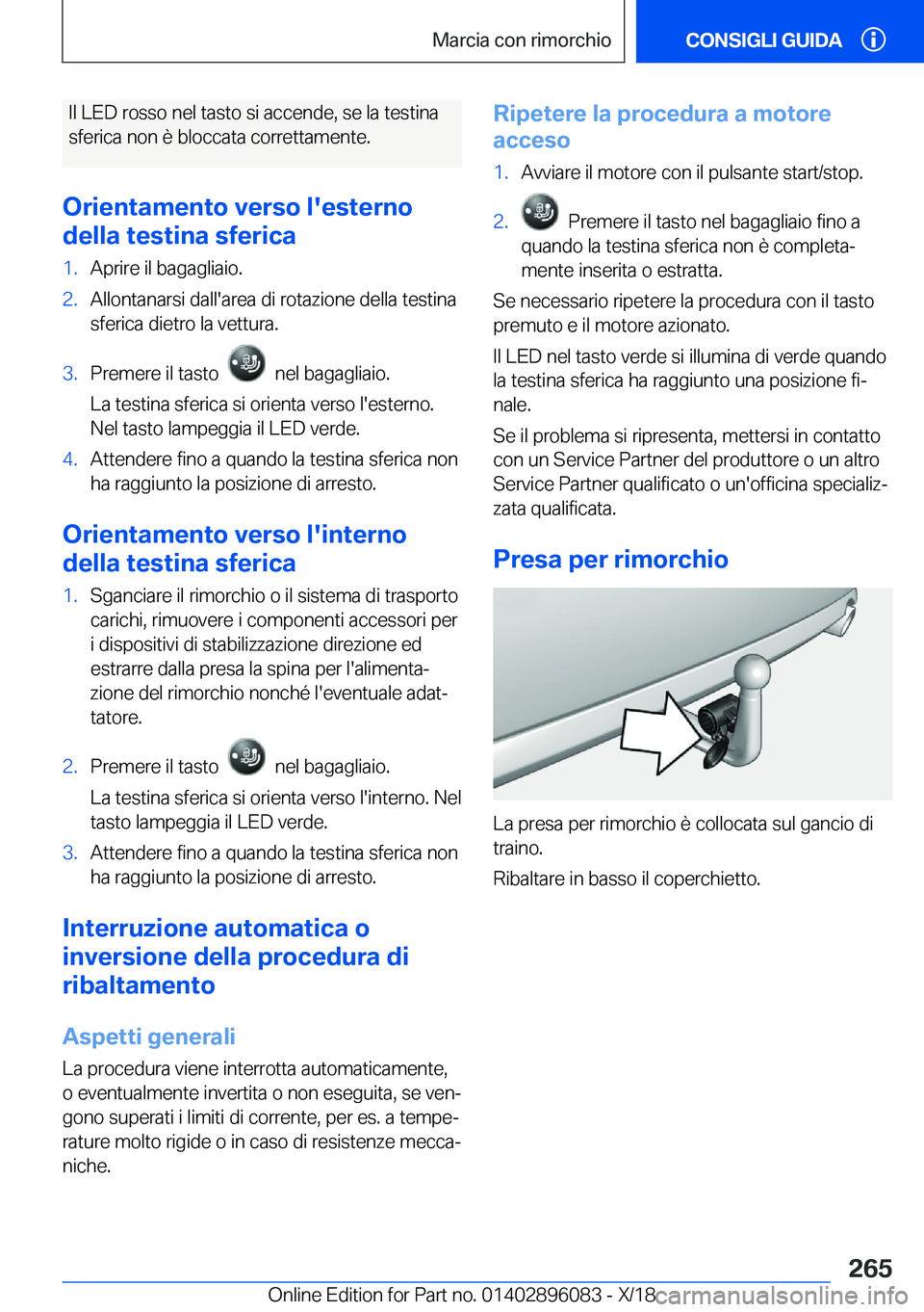 BMW X6 2019  Libretti Di Uso E manutenzione (in Italian) �I�l��L�E�D��r�o�s�s�o��n�e�l��t�a�s�t�o��s�i��a�c�c�e�n�d�e�,��s�e��l�a��t�e�s�t�i�n�a
�s�f�e�r�i�c�a��n�o�n��è��b�l�o�c�c�a�t�a��c�o�r�r�e�t�t�a�m�e�n�t�e�.
�O�r�i�e�n�t�a�m�e�n�t�o��