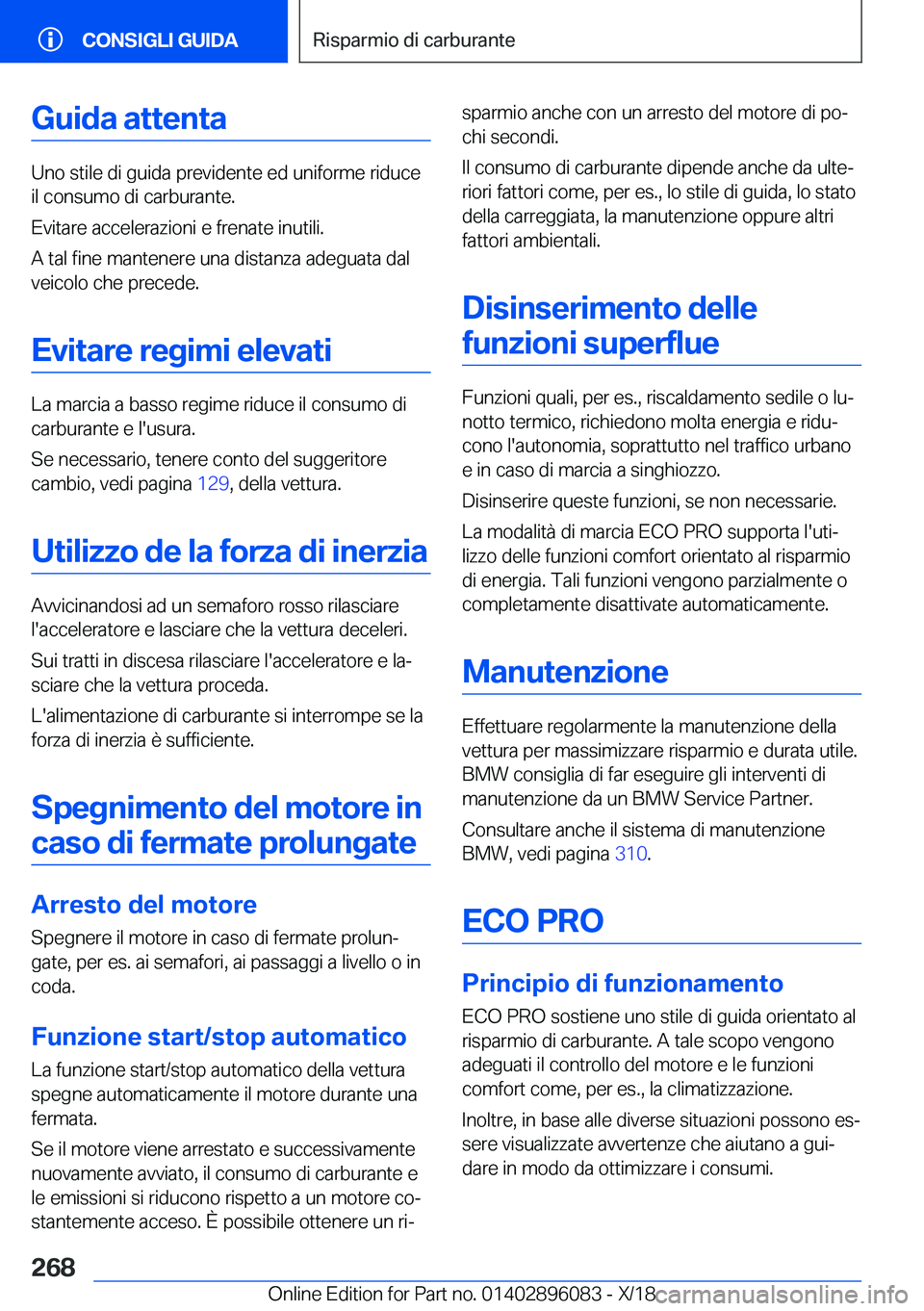 BMW X6 2019  Libretti Di Uso E manutenzione (in Italian) �G�u�i�d�a��a�t�t�e�n�t�a
�U�n�o��s�t�i�l�e��d�i��g�u�i�d�a��p�r�e�v�i�d�e�n�t�e��e�d��u�n�i�f�o�r�m�e��r�i�d�u�c�e�i�l��c�o�n�s�u�m�o��d�i��c�a�r�b�u�r�a�n�t�e�.
�E�v�i�t�a�r�e��a�c�c�e�l