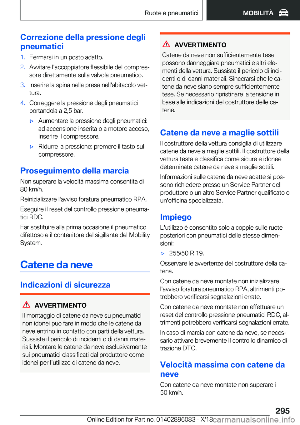 BMW X6 2019  Libretti Di Uso E manutenzione (in Italian) �C�o�r�r�e�z�i�o�n�e��d�e�l�l�a��p�r�e�s�s�i�o�n�e��d�e�g�l�i
�p�n�e�u�m�a�t�i�c�i�1�.�F�e�r�m�a�r�s�i��i�n��u�n��p�o�s�t�o��a�d�a�t�t�o�.�2�.�A�v�v�i�t�a�r�e��l�'�a�c�c�o�p�p�i�a�t�o�r�e�