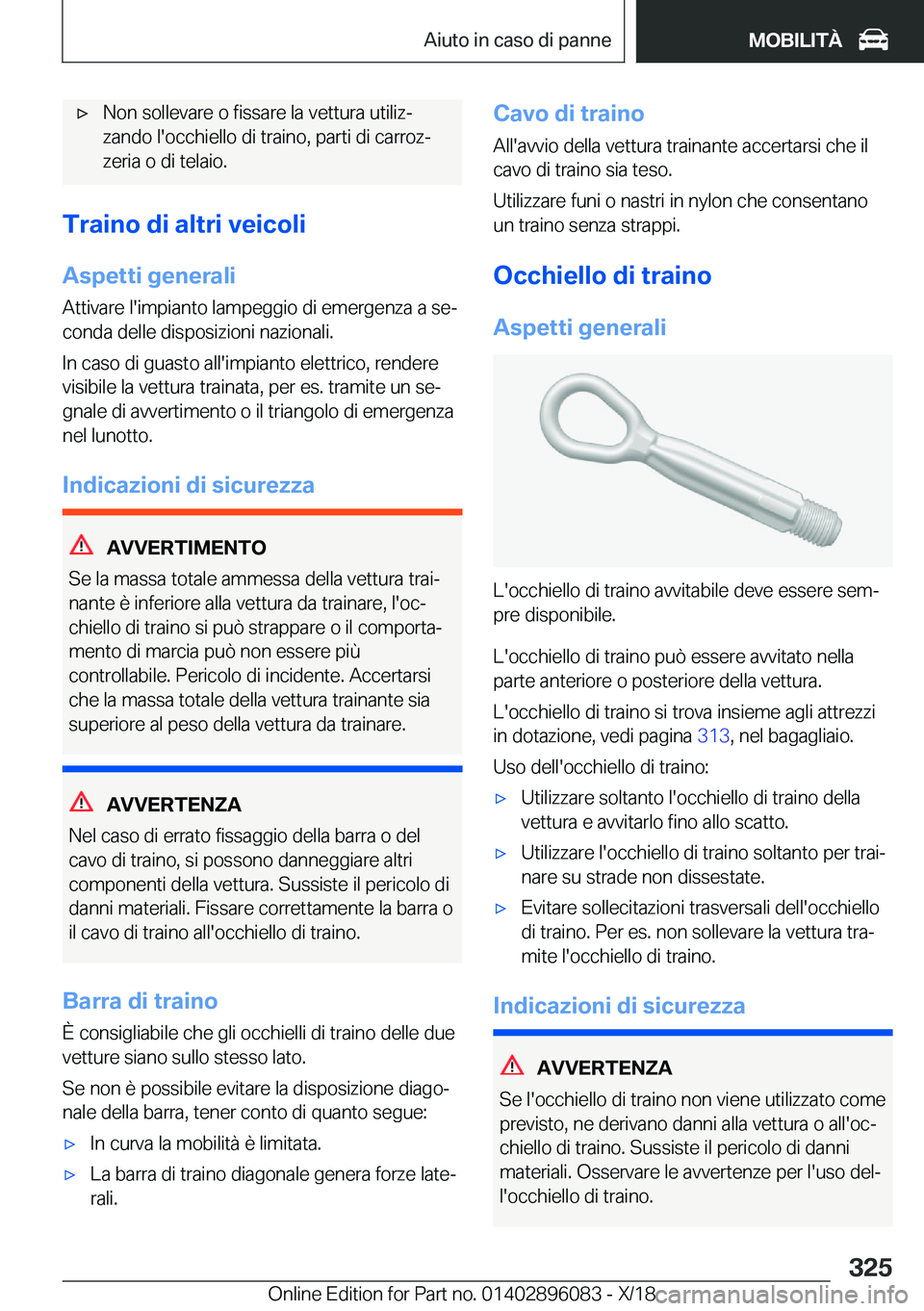 BMW X6 2019  Libretti Di Uso E manutenzione (in Italian) 'x�N�o�n��s�o�l�l�e�v�a�r�e��o��f�i�s�s�a�r�e��l�a��v�e�t�t�u�r�a��u�t�i�l�i�zj
�z�a�n�d�o��l�'�o�c�c�h�i�e�l�l�o��d�i��t�r�a�i�n�o�,��p�a�r�t�i��d�i��c�a�r�r�o�zj
�z�e�r�i�a��o