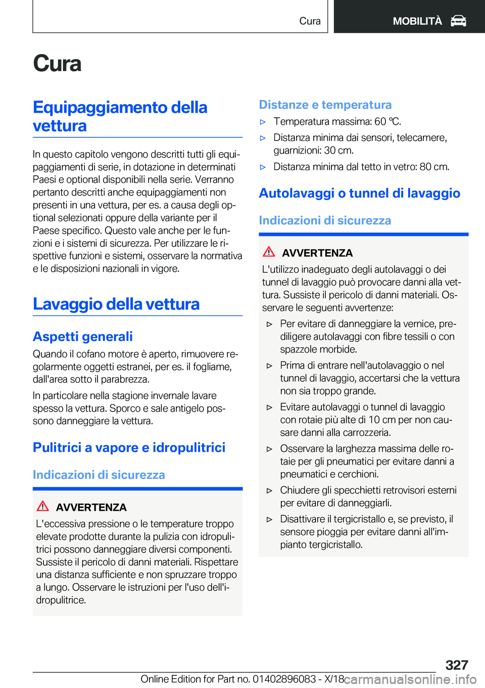 BMW X6 2019  Libretti Di Uso E manutenzione (in Italian) �C�u�r�a�E�q�u�i�p�a�g�g�i�a�m�e�n�t�o��d�e�l�l�a�v�e�t�t�u�r�a
�I�n��q�u�e�s�t�o��c�a�p�i�t�o�l�o��v�e�n�g�o�n�o��d�e�s�c�r�i�t�t�i��t�u�t�t�i��g�l�i��e�q�u�ij
�p�a�g�g�i�a�m�e�n�t�i��d�i�