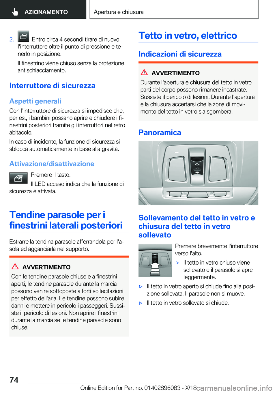 BMW X6 2019  Libretti Di Uso E manutenzione (in Italian) �2�.���E�n�t�r�o��c�i�r�c�a��4��s�e�c�o�n�d�i��t�i�r�a�r�e��d�i��n�u�o�v�o
�l�'�i�n�t�e�r�r�u�t�t�o�r�e��o�l�t�r�e��i�l��p�u�n�t�o��d�i��p�r�e�s�s�i�o�n�e��e��t�ej
�n�e�r�l�o��i�n
