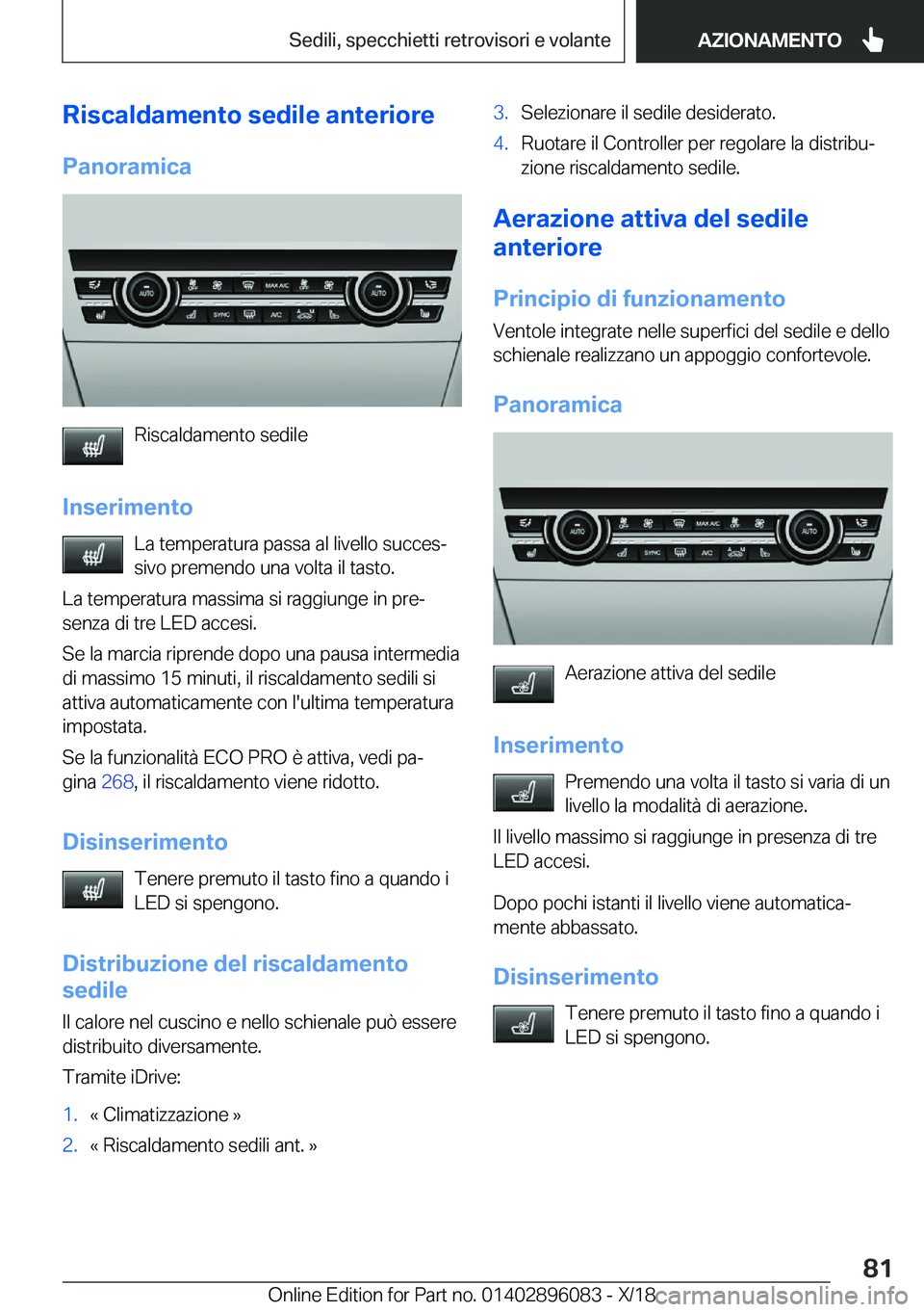 BMW X6 2019  Libretti Di Uso E manutenzione (in Italian) �R�i�s�c�a�l�d�a�m�e�n�t�o��s�e�d�i�l�e��a�n�t�e�r�i�o�r�e
�P�a�n�o�r�a�m�i�c�a
�R�i�s�c�a�l�d�a�m�e�n�t�o��s�e�d�i�l�e
�I�n�s�e�r�i�m�e�n�t�o �L�a��t�e�m�p�e�r�a�t�u�r�a��p�a�s�s�a��a�l��l�i�v