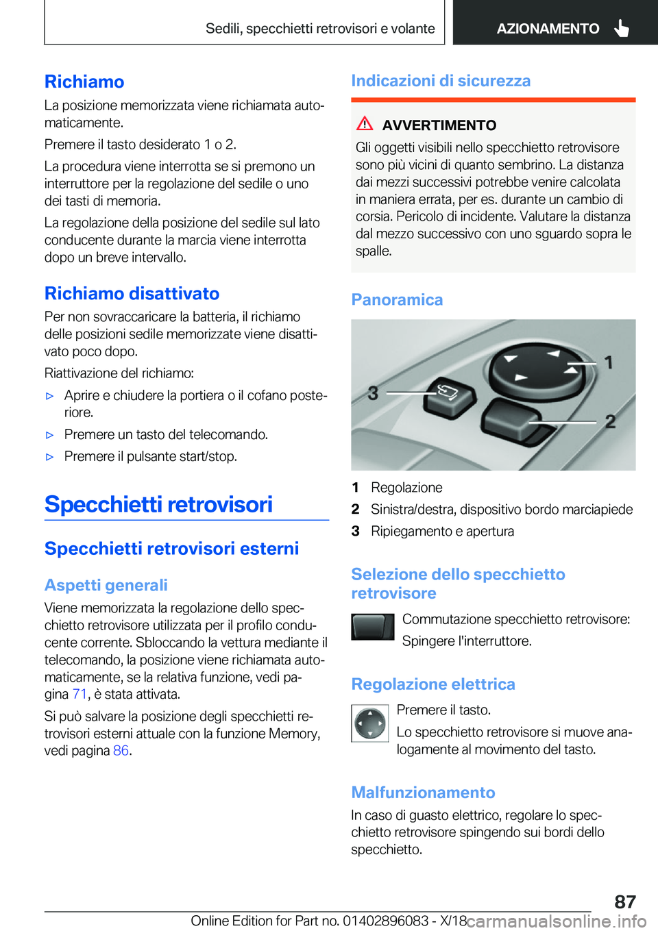 BMW X6 2019  Libretti Di Uso E manutenzione (in Italian) �R�i�c�h�i�a�m�o�L�a��p�o�s�i�z�i�o�n�e��m�e�m�o�r�i�z�z�a�t�a��v�i�e�n�e��r�i�c�h�i�a�m�a�t�a��a�u�t�oj�m�a�t�i�c�a�m�e�n�t�e�.
�P�r�e�m�e�r�e��i�l��t�a�s�t�o��d�e�s�i�d�e�r�a�t�o��1��o��