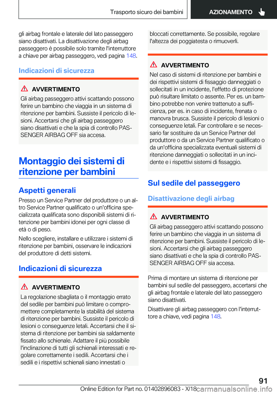 BMW X6 2019  Libretti Di Uso E manutenzione (in Italian) �g�l�i��a�i�r�b�a�g��f�r�o�n�t�a�l�e��e��l�a�t�e�r�a�l�e��d�e�l��l�a�t�o��p�a�s�s�e�g�g�e�r�o�s�i�a�n�o��d�i�s�a�t�t�i�v�a�t�i�.��L�a��d�i�s�a�t�t�i�v�a�z�i�o�n�e��d�e�g�l�i��a�i�r�b�a�g
�