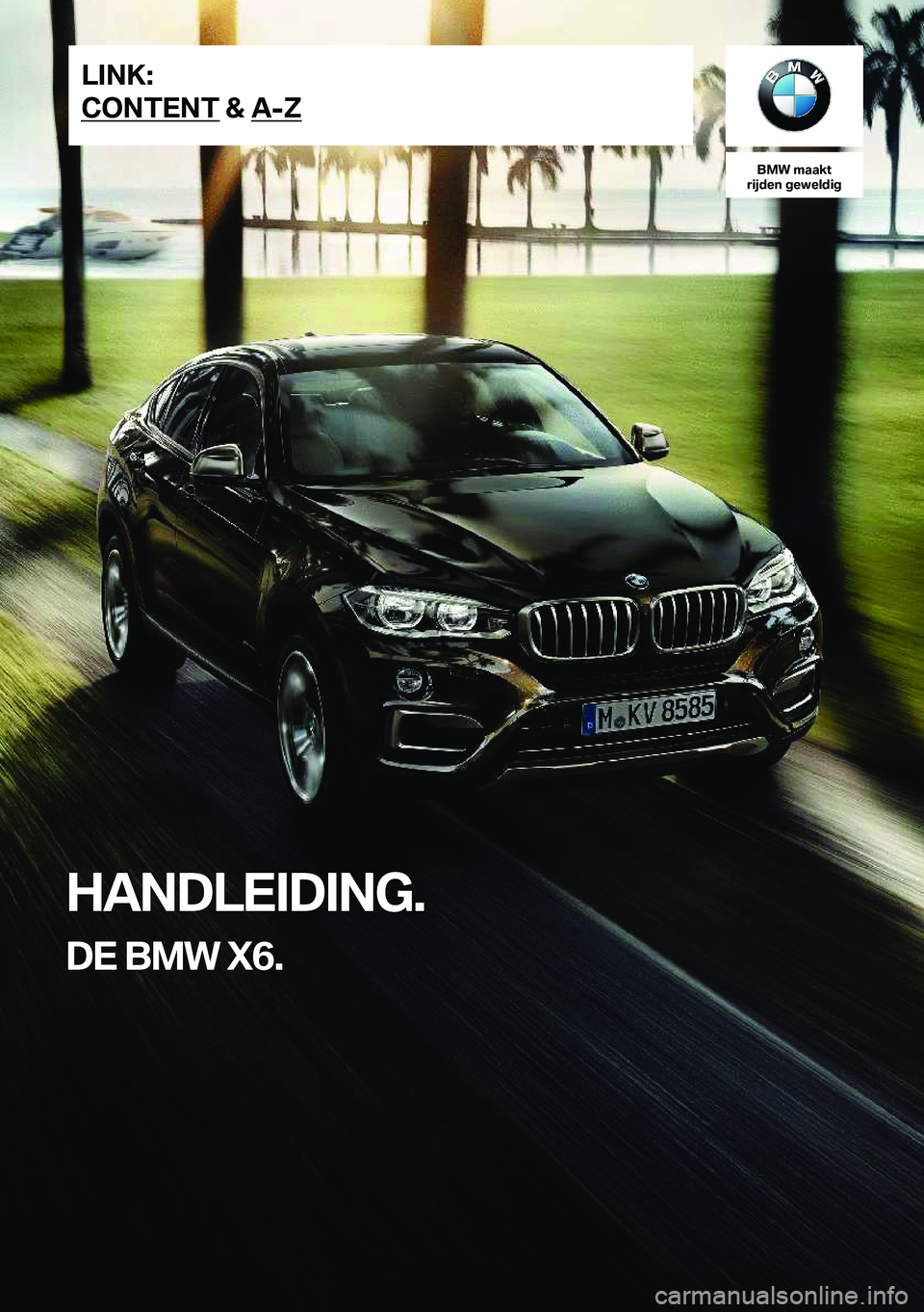 BMW X6 2019  Instructieboekjes (in Dutch) �B�M�W��m�a�a�k�t
�r�i�j�d�e�n��g�e�w�e�l�d�i�g
�H�A�N�D�L�E�I�D�I�N�G�.
�D�E��B�M�W��X�6�.�L�I�N�K�:
�C�O�N�T�E�N�T��&��A�-�Z�O�n�l�i�n�e��E�d�i�t�i�o�n��f�o�r��P�a�r�t��n�o�.��0�1�4�0�2�8