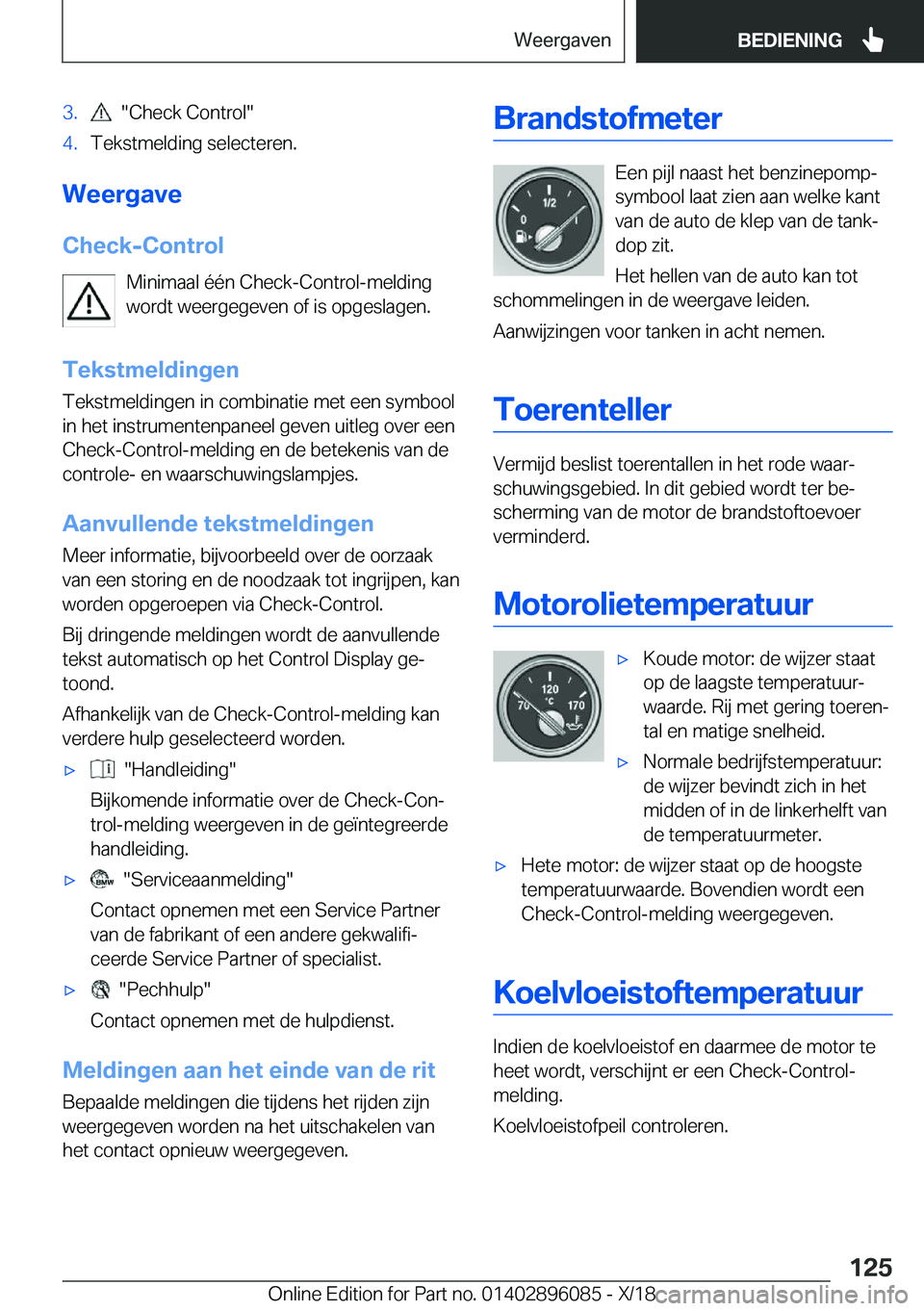 BMW X6 2019  Instructieboekjes (in Dutch) �3�.����C�h�e�c�k��C�o�n�t�r�o�l��4�.�T�e�k�s�t�m�e�l�d�i�n�g��s�e�l�e�c�t�e�r�e�n�.
�W�e�e�r�g�a�v�e�C�h�e�c�k�-�C�o�n�t�r�o�l �M�i�n�i�m�a�a�l��
