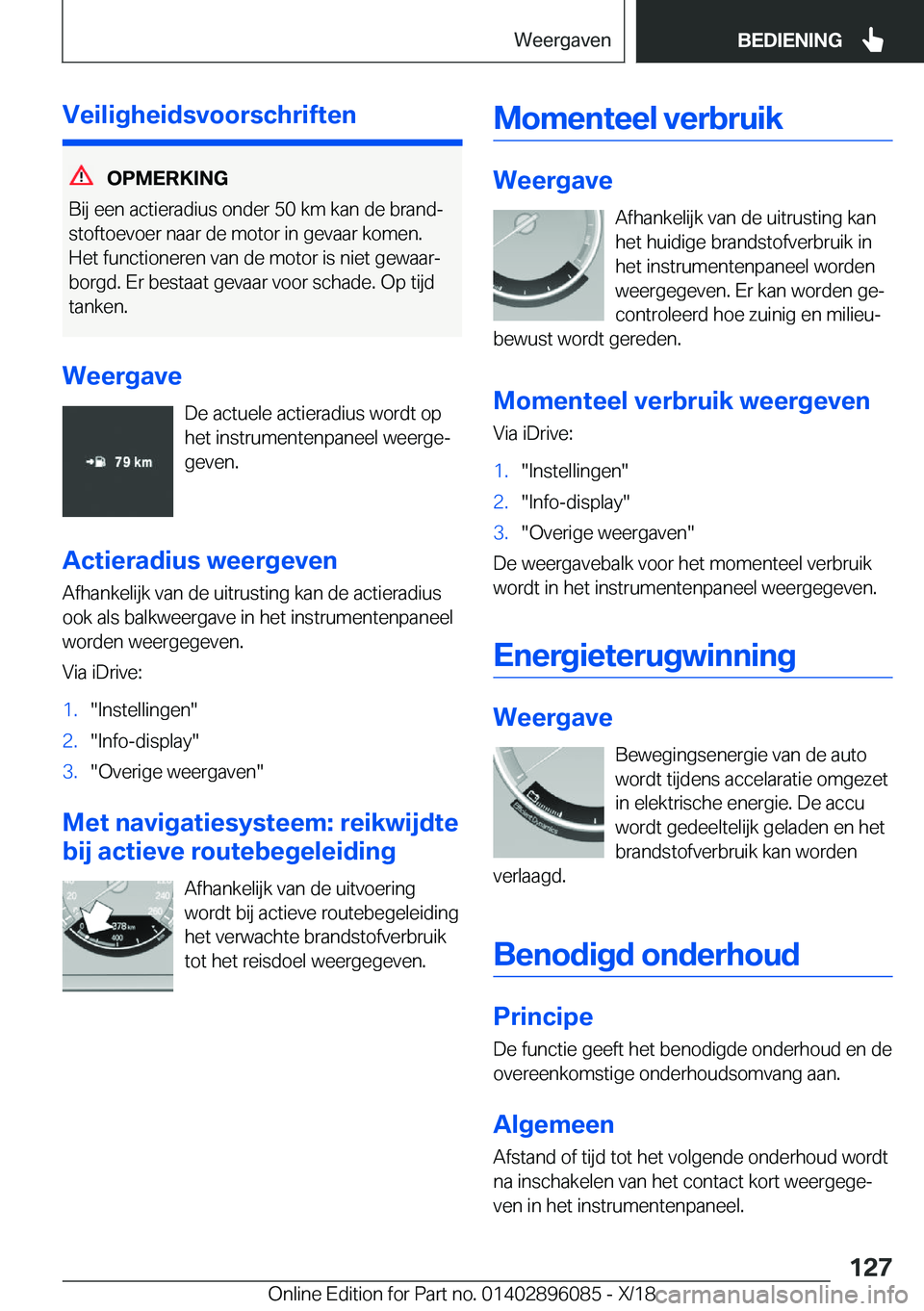 BMW X6 2019  Instructieboekjes (in Dutch) �V�e�i�l�i�g�h�e�i�d�s�v�o�o�r�s�c�h�r�i�f�t�e�n
�O�P�M�E�R�K�I�N�G
�B�i�j��e�e�n��a�c�t�i�e�r�a�d�i�u�s��o�n�d�e�r��5�0��k�m��k�a�n��d�e��b�r�a�n�dj
�s�t�o�f�t�o�e�v�o�e�r��n�a�a�r��d�e��