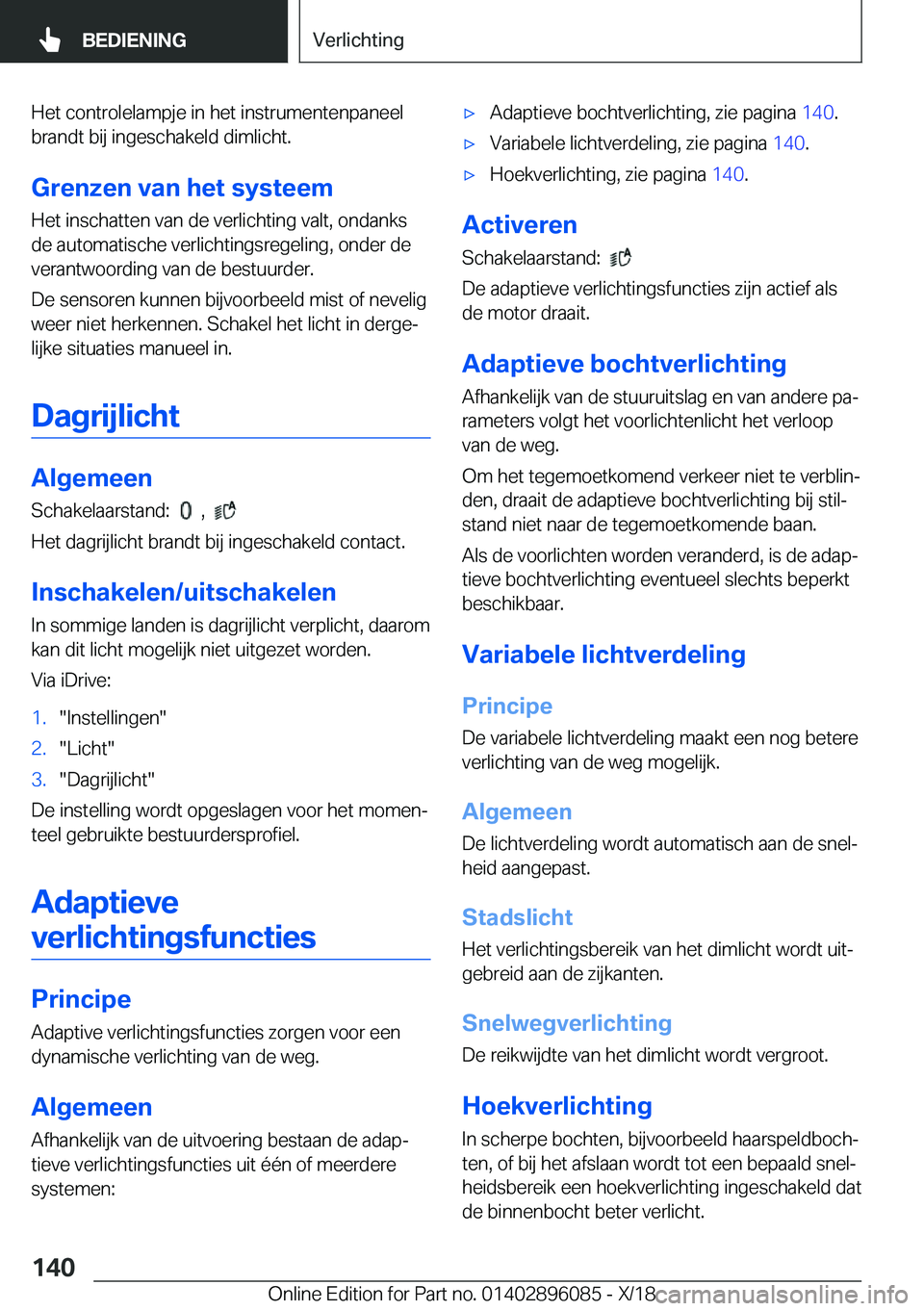 BMW X6 2019  Instructieboekjes (in Dutch) �H�e�t��c�o�n�t�r�o�l�e�l�a�m�p�j�e��i�n��h�e�t��i�n�s�t�r�u�m�e�n�t�e�n�p�a�n�e�e�l�b�r�a�n�d�t��b�i�j��i�n�g�e�s�c�h�a�k�e�l�d��d�i�m�l�i�c�h�t�.
�G�r�e�n�z�e�n��v�a�n��h�e�t��s�y�s�t�e�e�