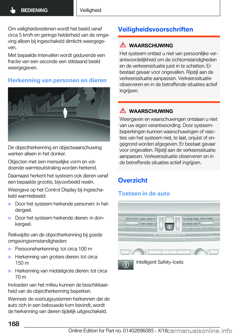 BMW X6 2019  Instructieboekjes (in Dutch) �O�m��v�e�i�l�i�g�h�e�i�d�s�r�e�d�e�n�e�n��w�o�r�d�t��h�e�t��b�e�e�l�d��v�a�n�a�f�c�i�r�c�a��5��k�m�/�h��e�n��g�e�r�i�n�g�e��h�e�l�d�e�r�h�e�i�d��v�a�n��d�e��o�m�g�ej�v�i�n�g��a�l�l�e�e