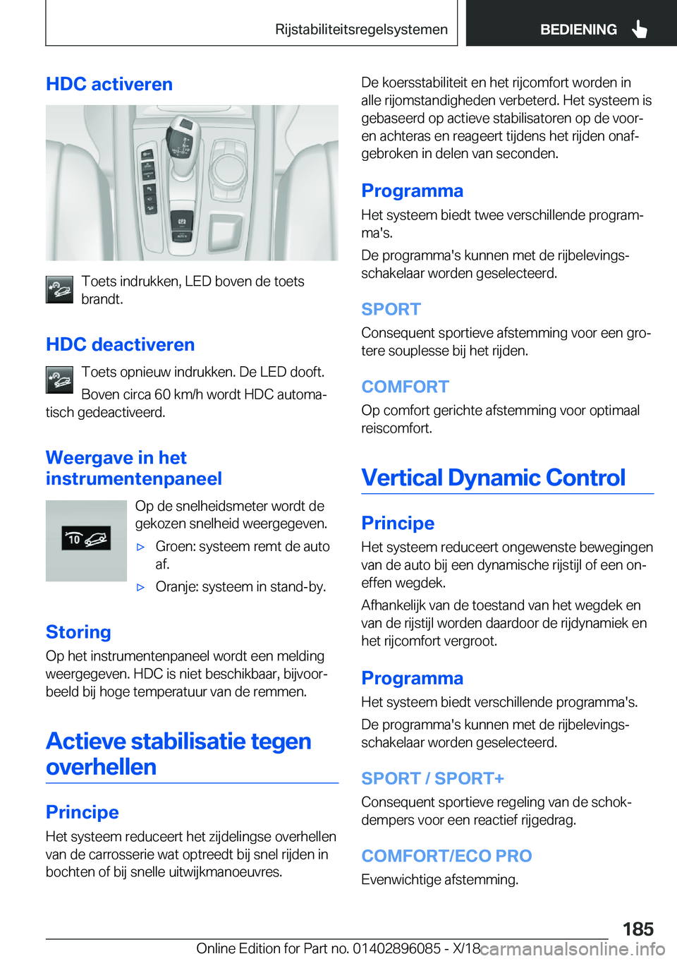 BMW X6 2019  Instructieboekjes (in Dutch) �H�D�C��a�c�t�i�v�e�r�e�n
�T�o�e�t�s��i�n�d�r�u�k�k�e�n�,��L�E�D��b�o�v�e�n��d�e��t�o�e�t�s
�b�r�a�n�d�t�.
�H�D�C��d�e�a�c�t�i�v�e�r�e�n �T�o�e�t�s��o�p�n�i�e�u�w��i�n�d�r�u�k�k�e�n�.��D�e�