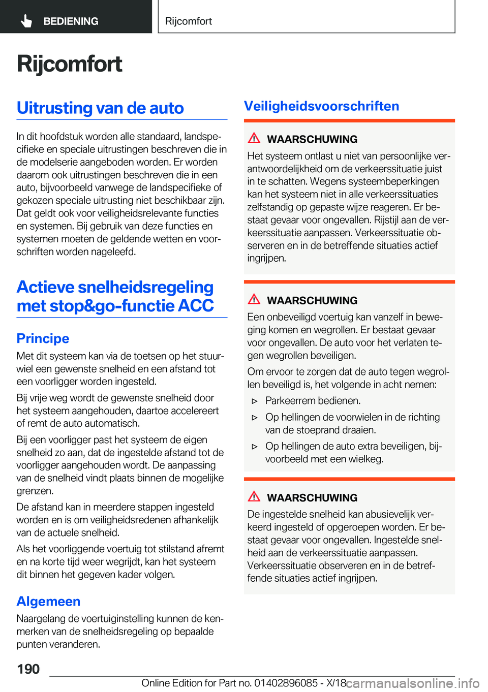 BMW X6 2019  Instructieboekjes (in Dutch) �R�i�j�c�o�m�f�o�r�t�U�i�t�r�u�s�t�i�n�g��v�a�n��d�e��a�u�t�o
�I�n��d�i�t��h�o�o�f�d�s�t�u�k��w�o�r�d�e�n��a�l�l�e��s�t�a�n�d�a�a�r�d�,��l�a�n�d�s�p�ej�c�i�f�i�e�k�e��e�n��s�p�e�c�i�a�l�e�