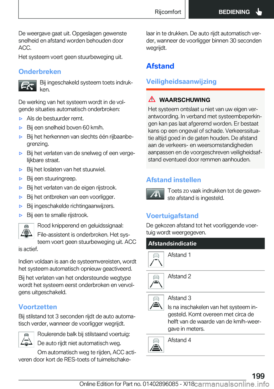 BMW X6 2019  Instructieboekjes (in Dutch) �D�e��w�e�e�r�g�a�v�e��g�a�a�t��u�i�t�.��O�p�g�e�s�l�a�g�e�n��g�e�w�e�n�s�t�e�s�n�e�l�h�e�i�d��e�n��a�f�s�t�a�n�d��w�o�r�d�e�n��b�e�h�o�u�d�e�n��d�o�o�r
�A�C�C�.
�H�e�t��s�y�s�t�e�e�m��v�o