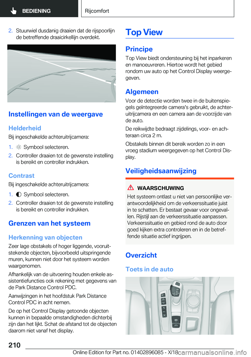 BMW X6 2019  Instructieboekjes (in Dutch) �2�.�S�t�u�u�r�w�i�e�l��d�u�s�d�a�n�i�g��d�r�a�a�i�e�n��d�a�t��d�e��r�i�j�s�p�o�o�r�l�i�j�n�d�e��b�e�t�r�e�f�f�e�n�d�e��d�r�a�a�i�c�i�r�k�e�l�l�i�j�n��o�v�e�r�d�e�k�t�.
�I�n�s�t�e�l�l�i�n�g�e�