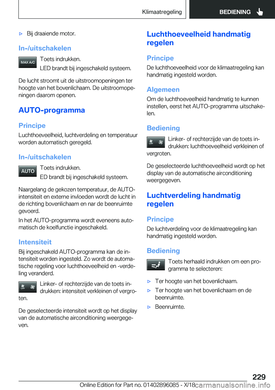 BMW X6 2019  Instructieboekjes (in Dutch) 'x�B�i�j��d�r�a�a�i�e�n�d�e��m�o�t�o�r�.
�I�n�-�/�u�i�t�s�c�h�a�k�e�l�e�n�T�o�e�t�s��i�n�d�r�u�k�k�e�n�.
�L�E�D��b�r�a�n�d�t��b�i�j��i�n�g�e�s�c�h�a�k�e�l�d��s�y�s�t�e�e�m�.
�D�e��l�u�c�h�