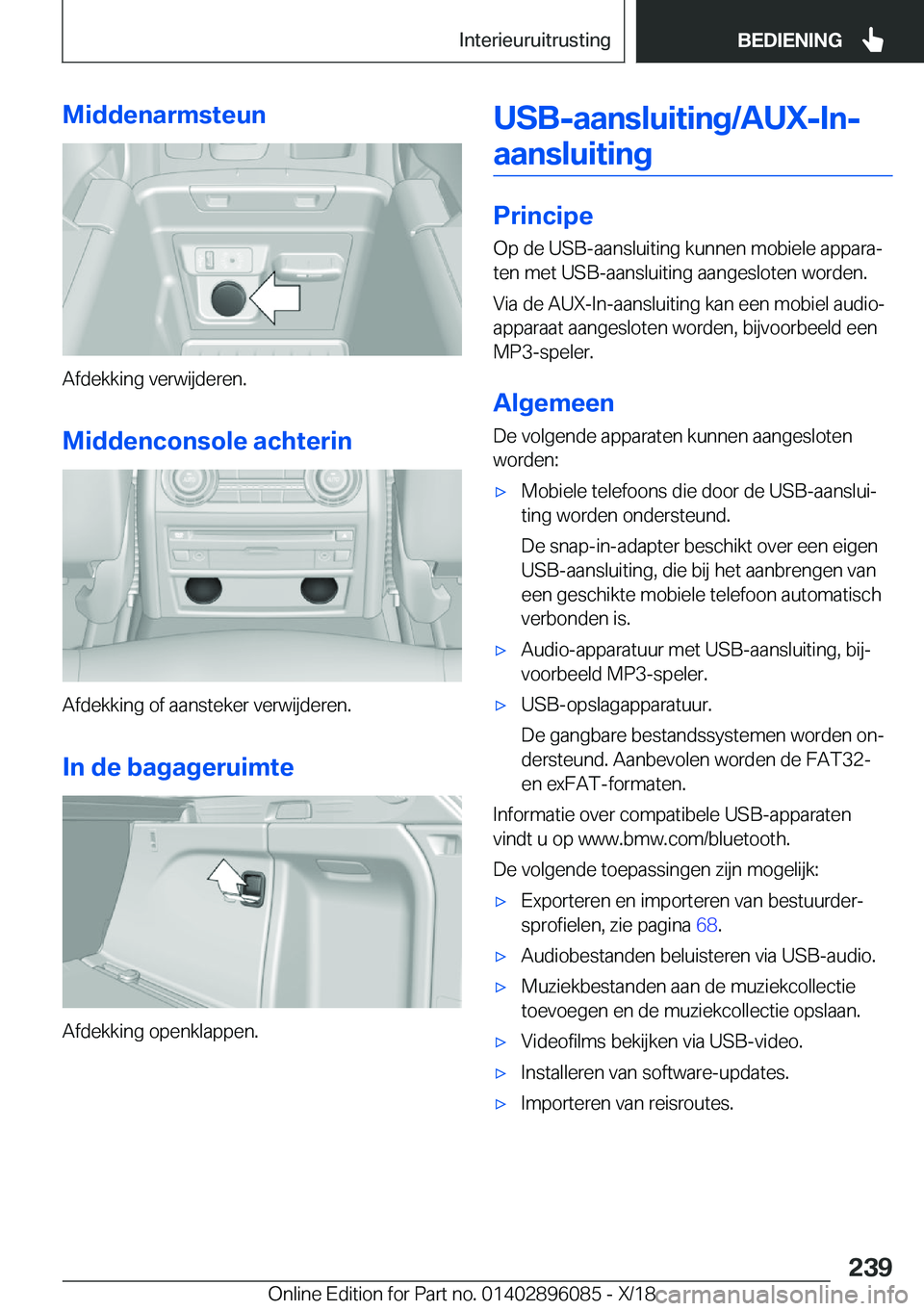 BMW X6 2019  Instructieboekjes (in Dutch) �M�i�d�d�e�n�a�r�m�s�t�e�u�n
�A�f�d�e�k�k�i�n�g��v�e�r�w�i�j�d�e�r�e�n�.
�M�i�d�d�e�n�c�o�n�s�o�l�e��a�c�h�t�e�r�i�n
�A�f�d�e�k�k�i�n�g��o�f��a�a�n�s�t�e�k�e�r��v�e�r�w�i�j�d�e�r�e�n�. �I�n��d�e