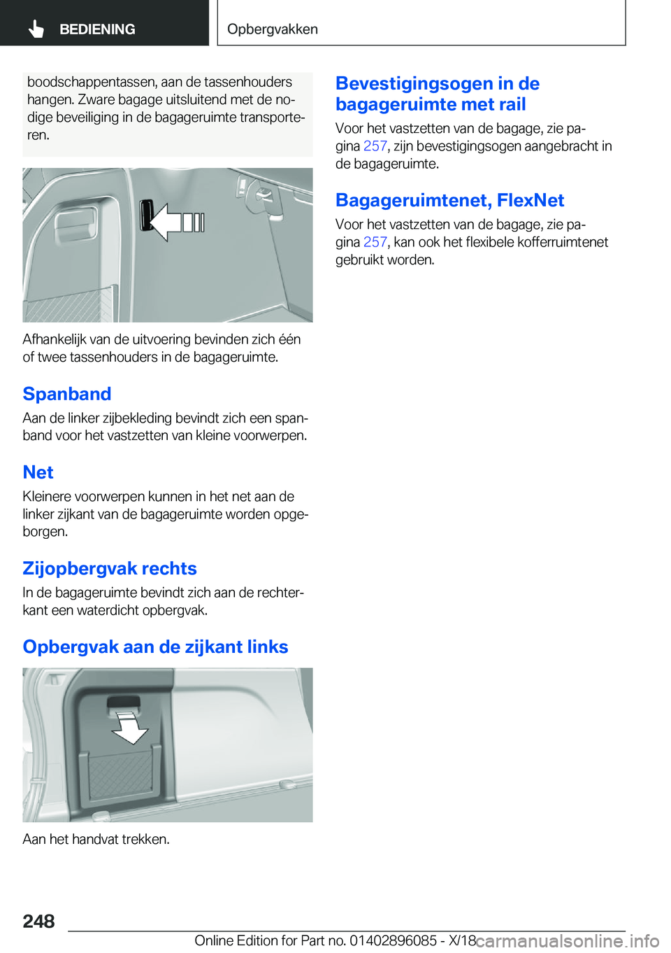 BMW X6 2019  Instructieboekjes (in Dutch) �b�o�o�d�s�c�h�a�p�p�e�n�t�a�s�s�e�n�,��a�a�n��d�e��t�a�s�s�e�n�h�o�u�d�e�r�s�h�a�n�g�e�n�.��Z�w�a�r�e��b�a�g�a�g�e��u�i�t�s�l�u�i�t�e�n�d��m�e�t��d�e��n�oj
�d�i�g�e��b�e�v�e�i�l�i�g�i�n�g�
