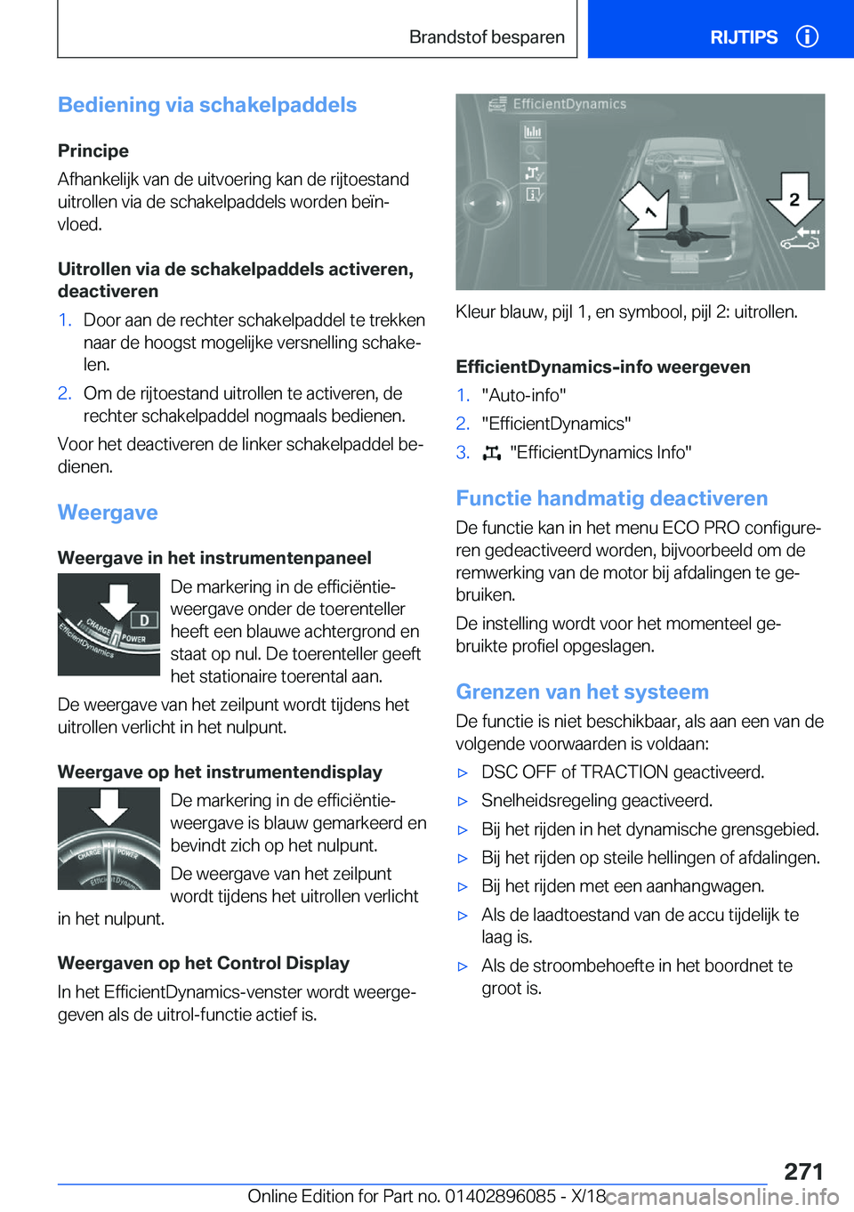 BMW X6 2019  Instructieboekjes (in Dutch) �B�e�d�i�e�n�i�n�g��v�i�a��s�c�h�a�k�e�l�p�a�d�d�e�l�s
�P�r�i�n�c�i�p�e
�A�f�h�a�n�k�e�l�i�j�k��v�a�n��d�e��u�i�t�v�o�e�r�i�n�g��k�a�n��d�e��r�i�j�t�o�e�s�t�a�n�d �u�i�t�r�o�l�l�e�n��v�i�a��