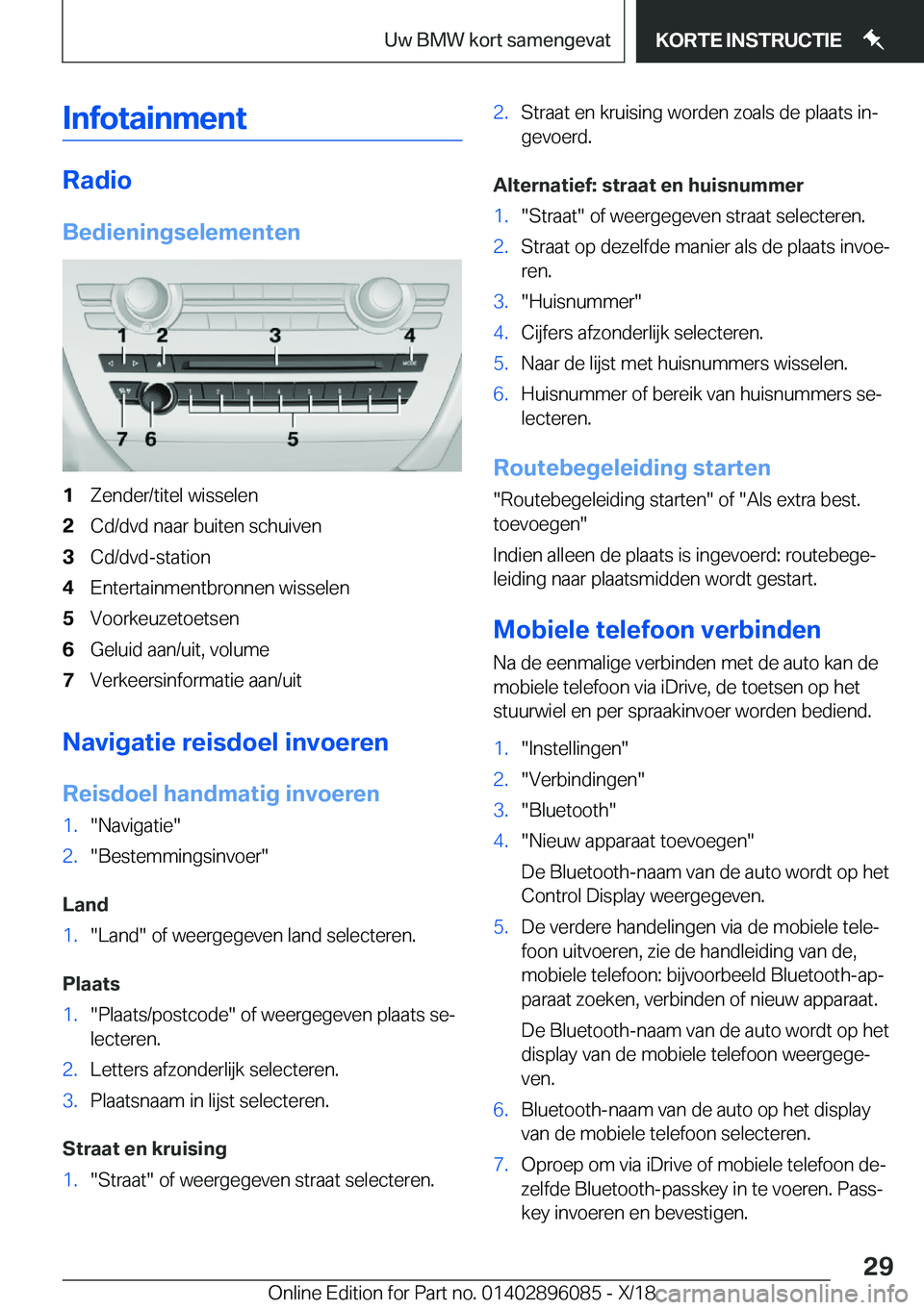 BMW X6 2019  Instructieboekjes (in Dutch) �I�n�f�o�t�a�i�n�m�e�n�t
�R�a�d�i�o
�B�e�d�i�e�n�i�n�g�s�e�l�e�m�e�n�t�e�n
�1�Z�e�n�d�e�r�/�t�i�t�e�l��w�i�s�s�e�l�e�n�2�C�d�/�d�v�d��n�a�a�r��b�u�i�t�e�n��s�c�h�u�i�v�e�n�3�C�d�/�d�v�d�-�s�t�a�t�