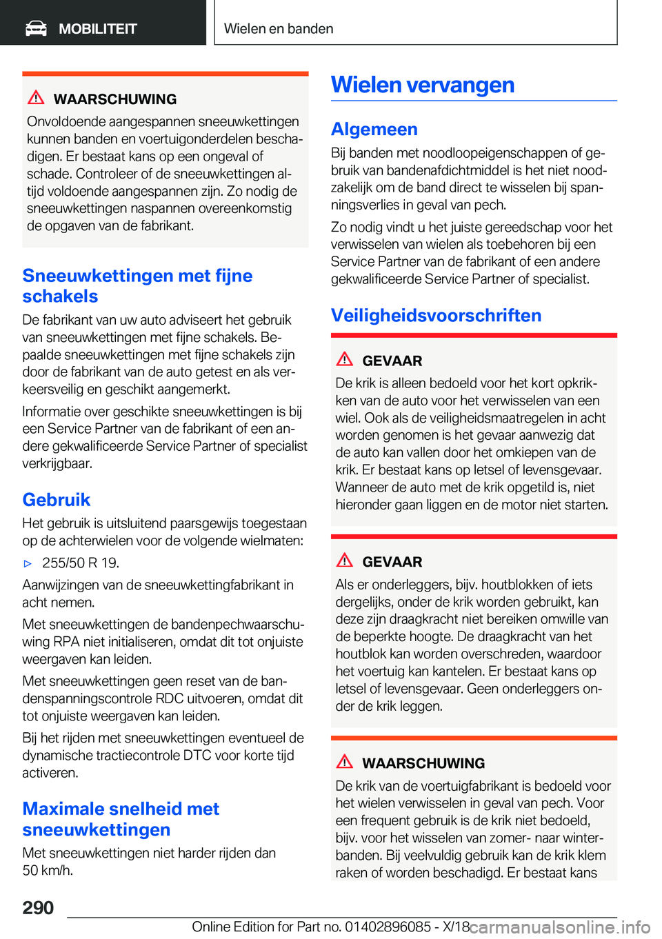 BMW X6 2019  Instructieboekjes (in Dutch) �W�A�A�R�S�C�H�U�W�I�N�G
�O�n�v�o�l�d�o�e�n�d�e��a�a�n�g�e�s�p�a�n�n�e�n��s�n�e�e�u�w�k�e�t�t�i�n�g�e�n
�k�u�n�n�e�n��b�a�n�d�e�n��e�n��v�o�e�r�t�u�i�g�o�n�d�e�r�d�e�l�e�n��b�e�s�c�h�aj �d�i�g�