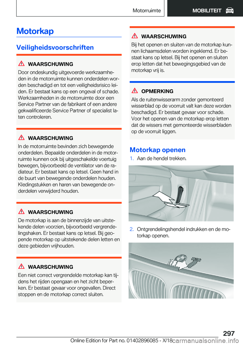 BMW X6 2019  Instructieboekjes (in Dutch) �M�o�t�o�r�k�a�p
�V�e�i�l�i�g�h�e�i�d�s�v�o�o�r�s�c�h�r�i�f�t�e�n
�W�A�A�R�S�C�H�U�W�I�N�G
�D�o�o�r��o�n�d�e�s�k�u�n�d�i�g��u�i�t�g�e�v�o�e�r�d�e��w�e�r�k�z�a�a�m�h�ej �d�e�n��i�n��d�e��m�o�t�o