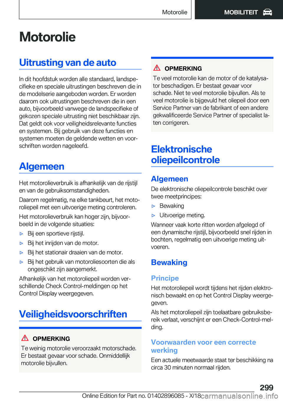 BMW X6 2019  Instructieboekjes (in Dutch) �M�o�t�o�r�o�l�i�e�U�i�t�r�u�s�t�i�n�g��v�a�n��d�e��a�u�t�o
�I�n��d�i�t��h�o�o�f�d�s�t�u�k��w�o�r�d�e�n��a�l�l�e��s�t�a�n�d�a�a�r�d�,��l�a�n�d�s�p�ej�c�i�f�i�e�k�e��e�n��s�p�e�c�i�a�l�e��