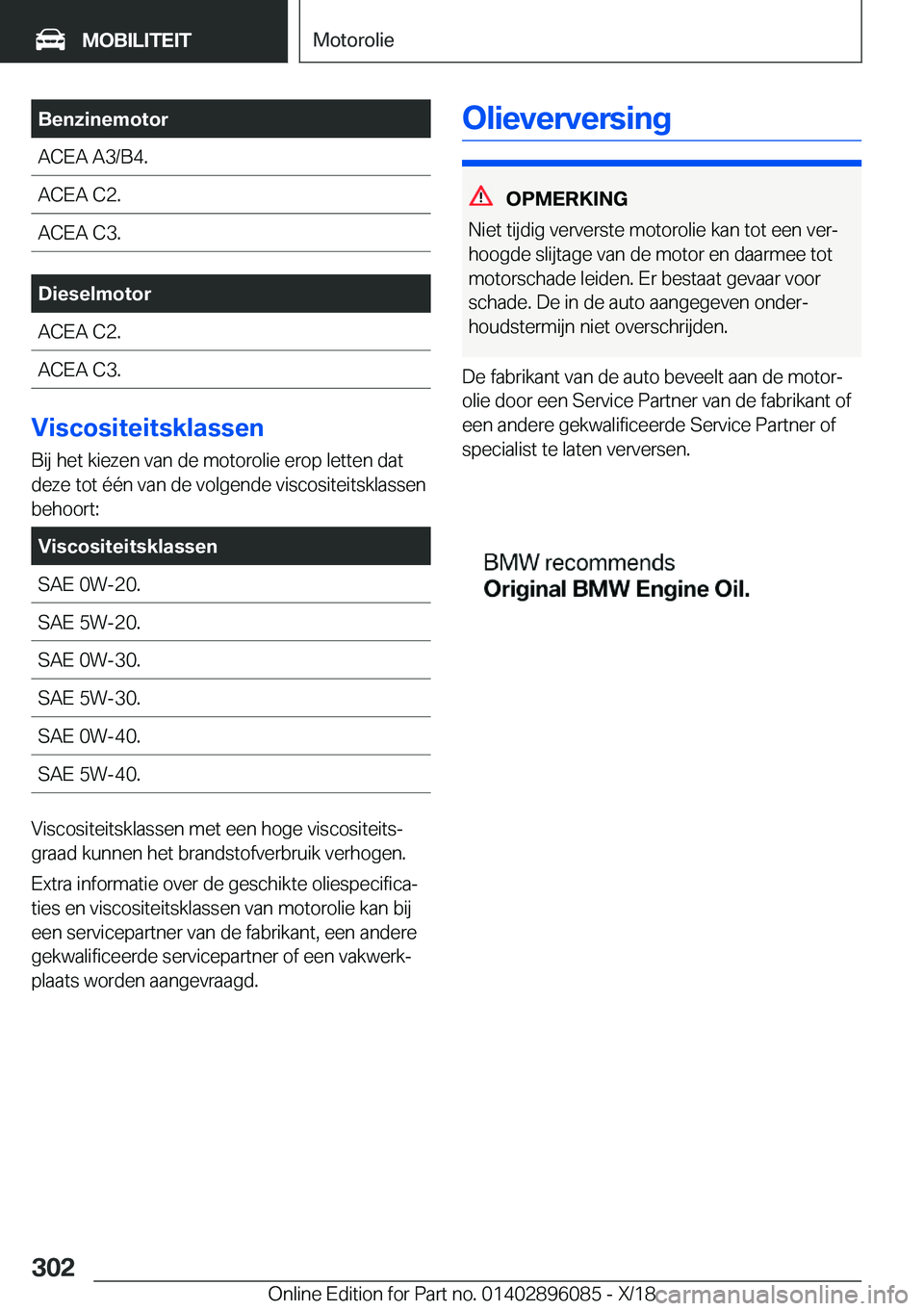 BMW X6 2019  Instructieboekjes (in Dutch) �B�e�n�z�i�n�e�m�o�t�o�r�A�C�E�A��A�3�/�B�4�.�A�C�E�A��C�2�.�A�C�E�A��C�3�.�D�i�e�s�e�l�m�o�t�o�r�A�C�E�A��C�2�.�A�C�E�A��C�3�.
�V�i�s�c�o�s�i�t�e�i�t�s�k�l�a�s�s�e�n�B�i�j��h�e�t��k�i�e�z�e�n�