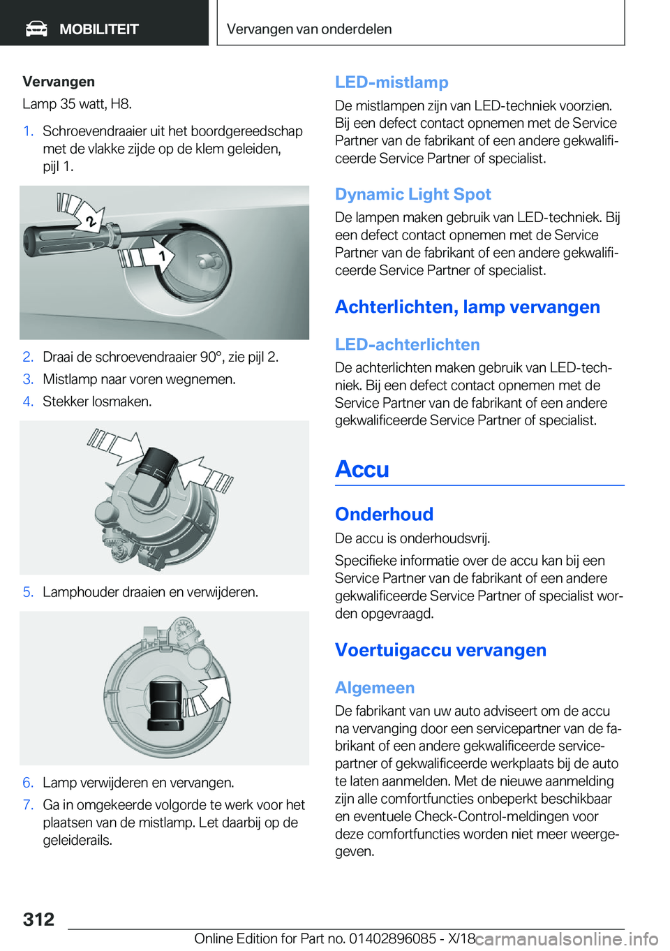 BMW X6 2019  Instructieboekjes (in Dutch) �V�e�r�v�a�n�g�e�n
�L�a�m�p��3�5��w�a�t�t�,��H�8�.�1�.�S�c�h�r�o�e�v�e�n�d�r�a�a�i�e�r��u�i�t��h�e�t��b�o�o�r�d�g�e�r�e�e�d�s�c�h�a�p �m�e�t��d�e��v�l�a�k�k�e��z�i�j�d�e��o�p��d�e��k�l�e�m