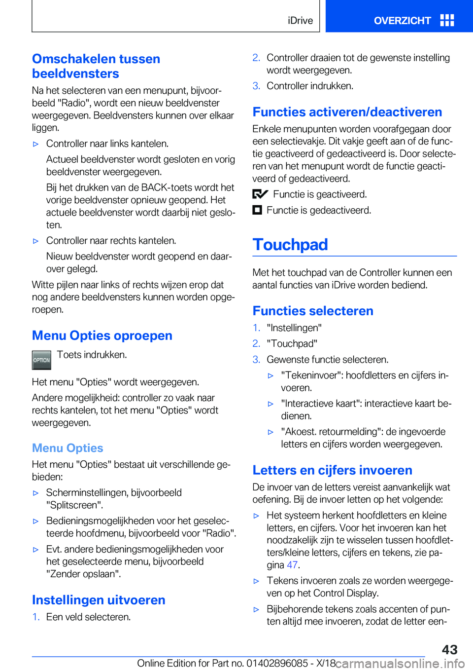 BMW X6 2019  Instructieboekjes (in Dutch) �O�m�s�c�h�a�k�e�l�e�n��t�u�s�s�e�n
�b�e�e�l�d�v�e�n�s�t�e�r�s
�N�a��h�e�t��s�e�l�e�c�t�e�r�e�n��v�a�n��e�e�n��m�e�n�u�p�u�n�t�,��b�i�j�v�o�o�rj
�b�e�e�l�d���R�a�d�i�o��,��w�o�r�d�t��e�e�