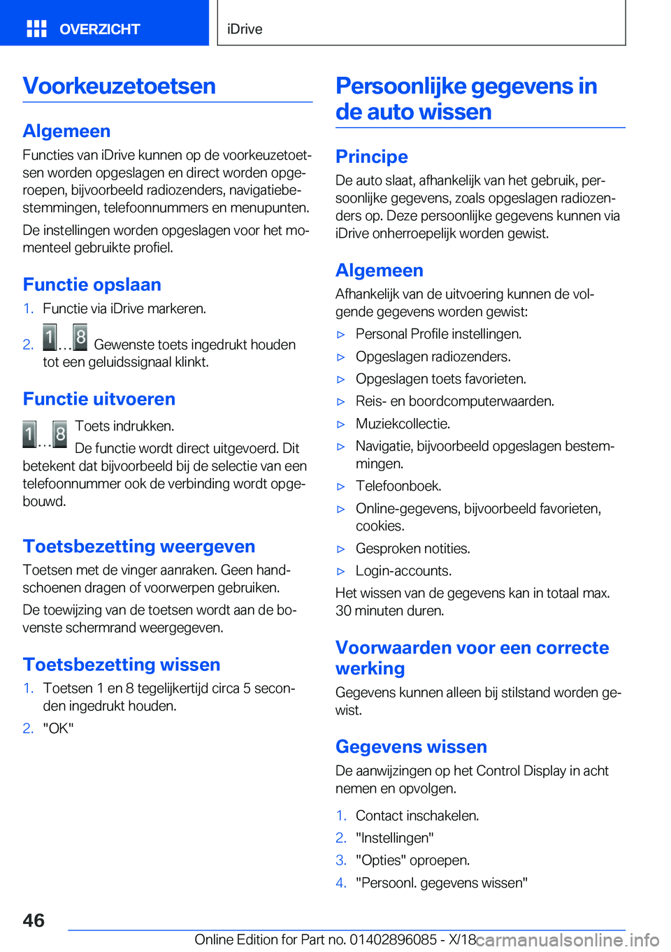 BMW X6 2019  Instructieboekjes (in Dutch) �V�o�o�r�k�e�u�z�e�t�o�e�t�s�e�n
�A�l�g�e�m�e�e�n
�F�u�n�c�t�i�e�s��v�a�n��i�D�r�i�v�e��k�u�n�n�e�n��o�p��d�e��v�o�o�r�k�e�u�z�e�t�o�e�tj
�s�e�n��w�o�r�d�e�n��o�p�g�e�s�l�a�g�e�n��e�n��d�i�
